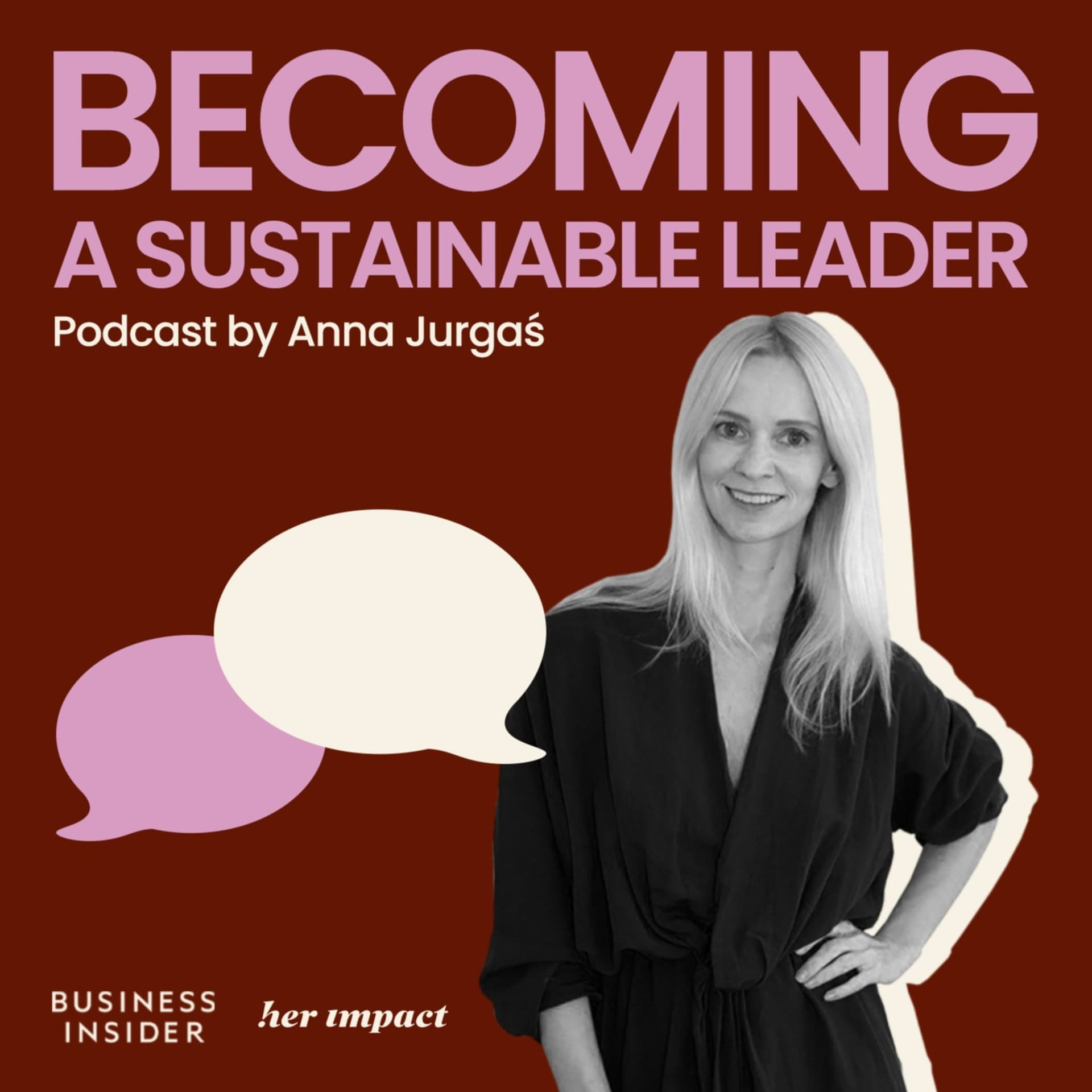 Becoming a Sustainable Leader by Anna Jurgaś - Podcasts