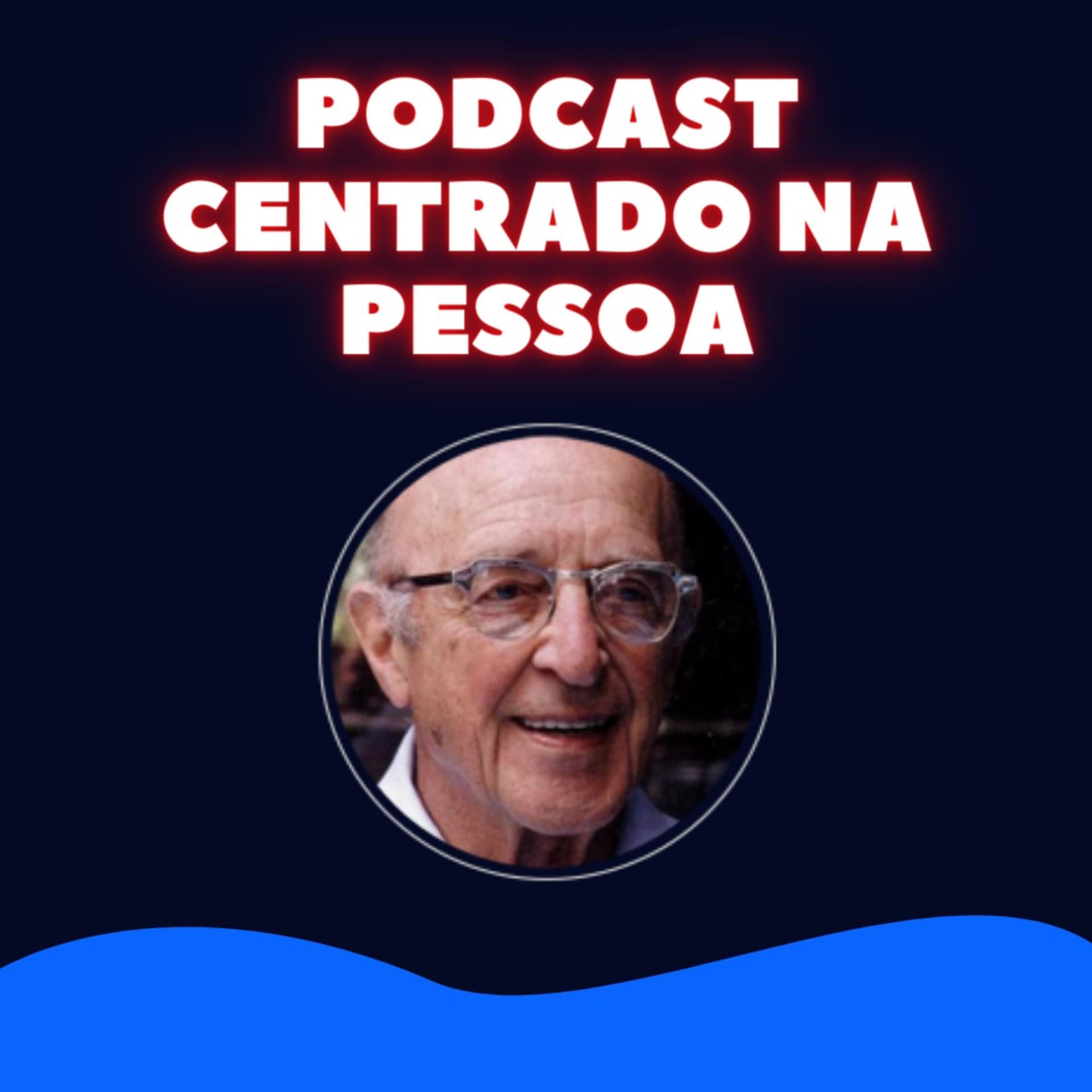 Podcast Centrado na Pessoa - Podcasts