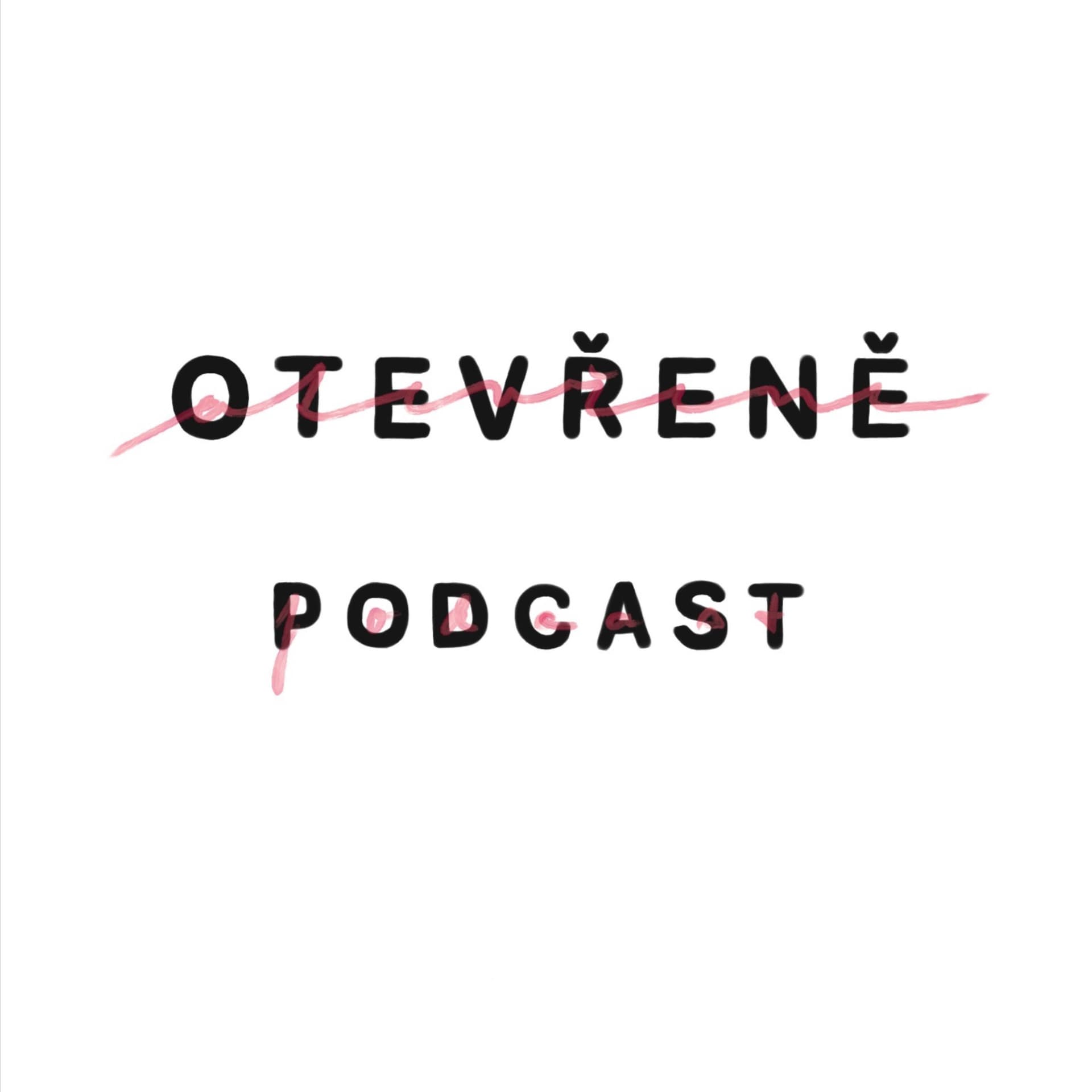 OTEVŘENĚ podcast - Podcasts
