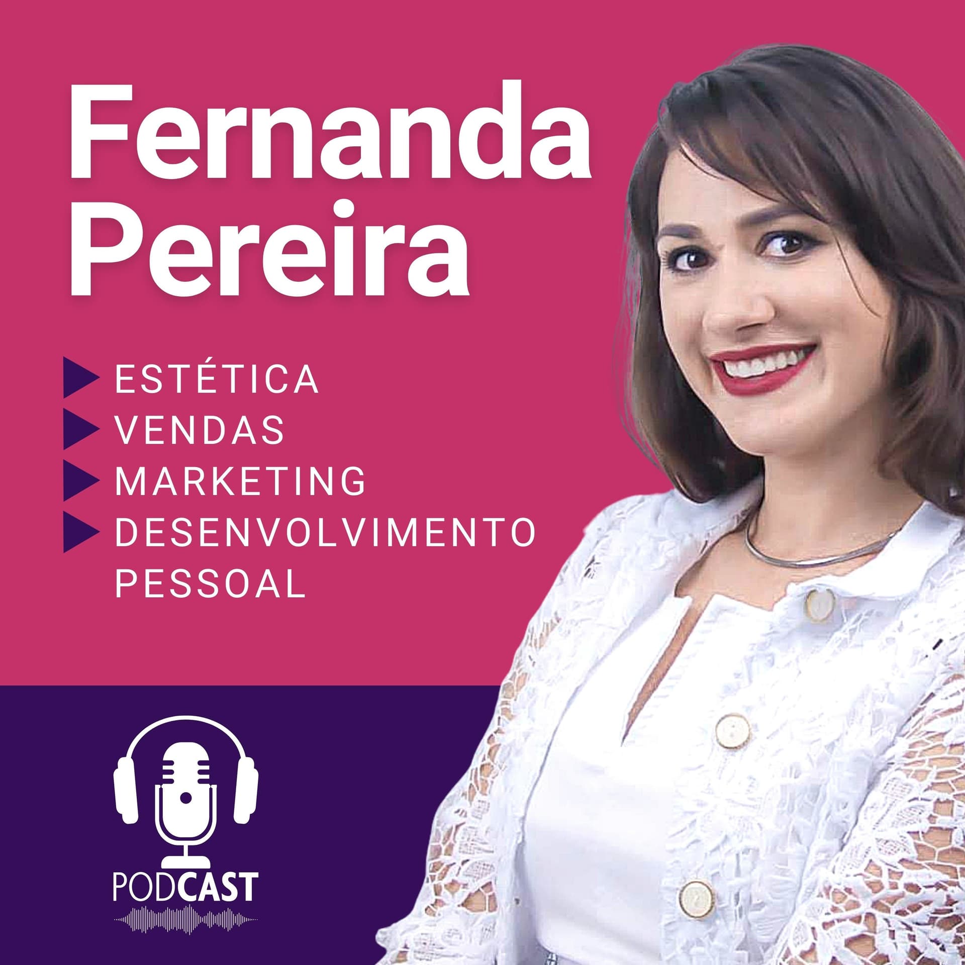Fernanda Pereira - Podcasts