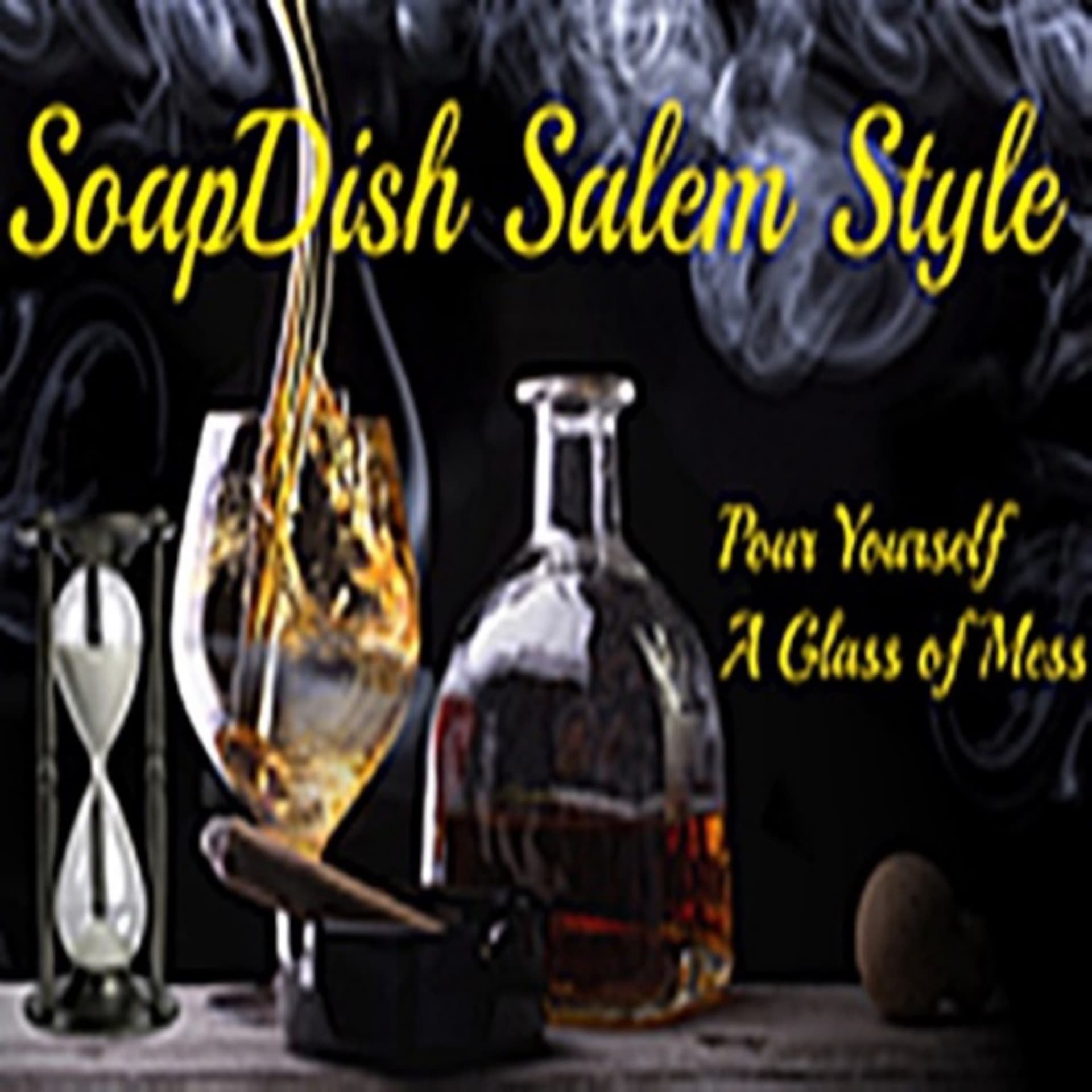 Soapdish: Salem Style - Podcasts