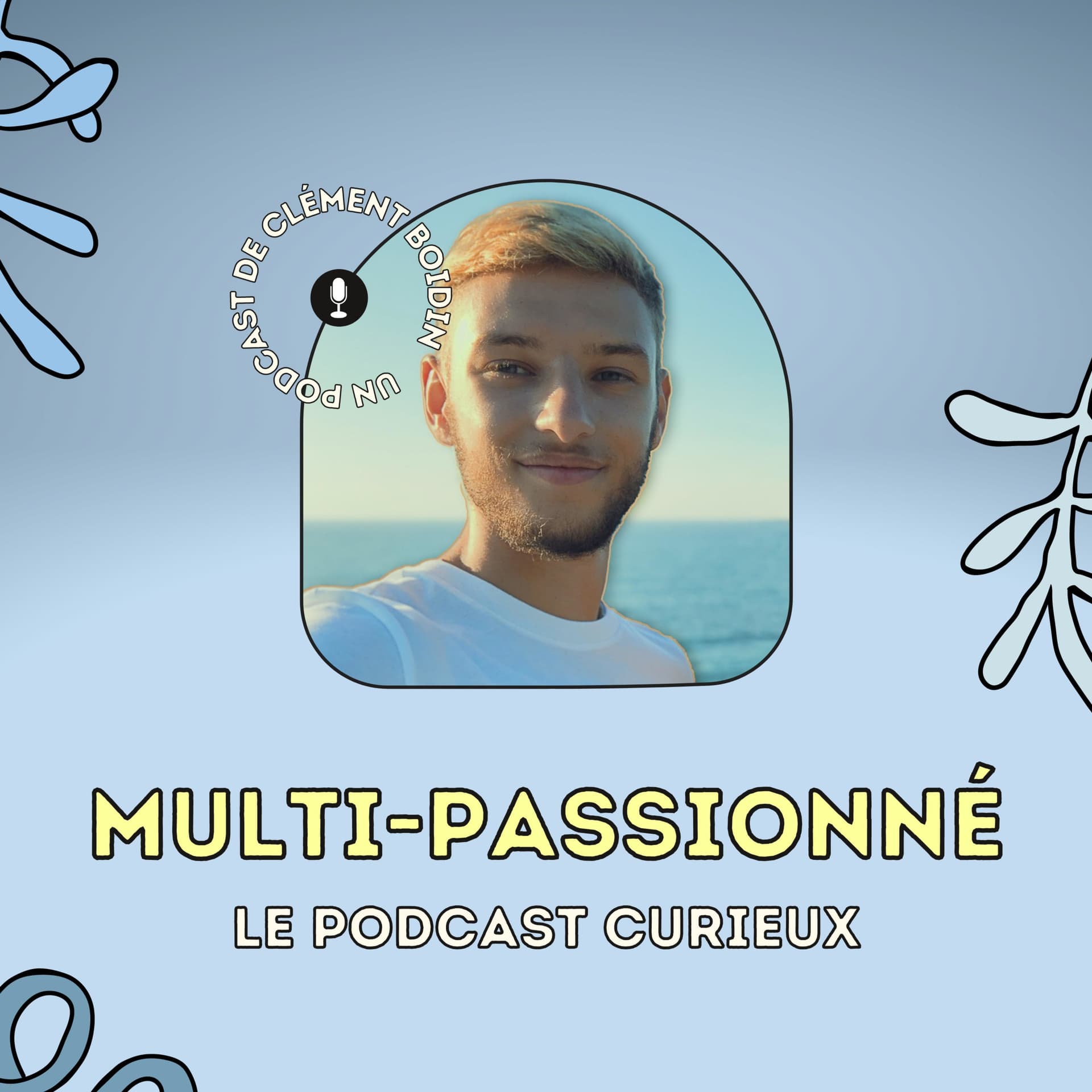 Multi-passionné - Podcasts