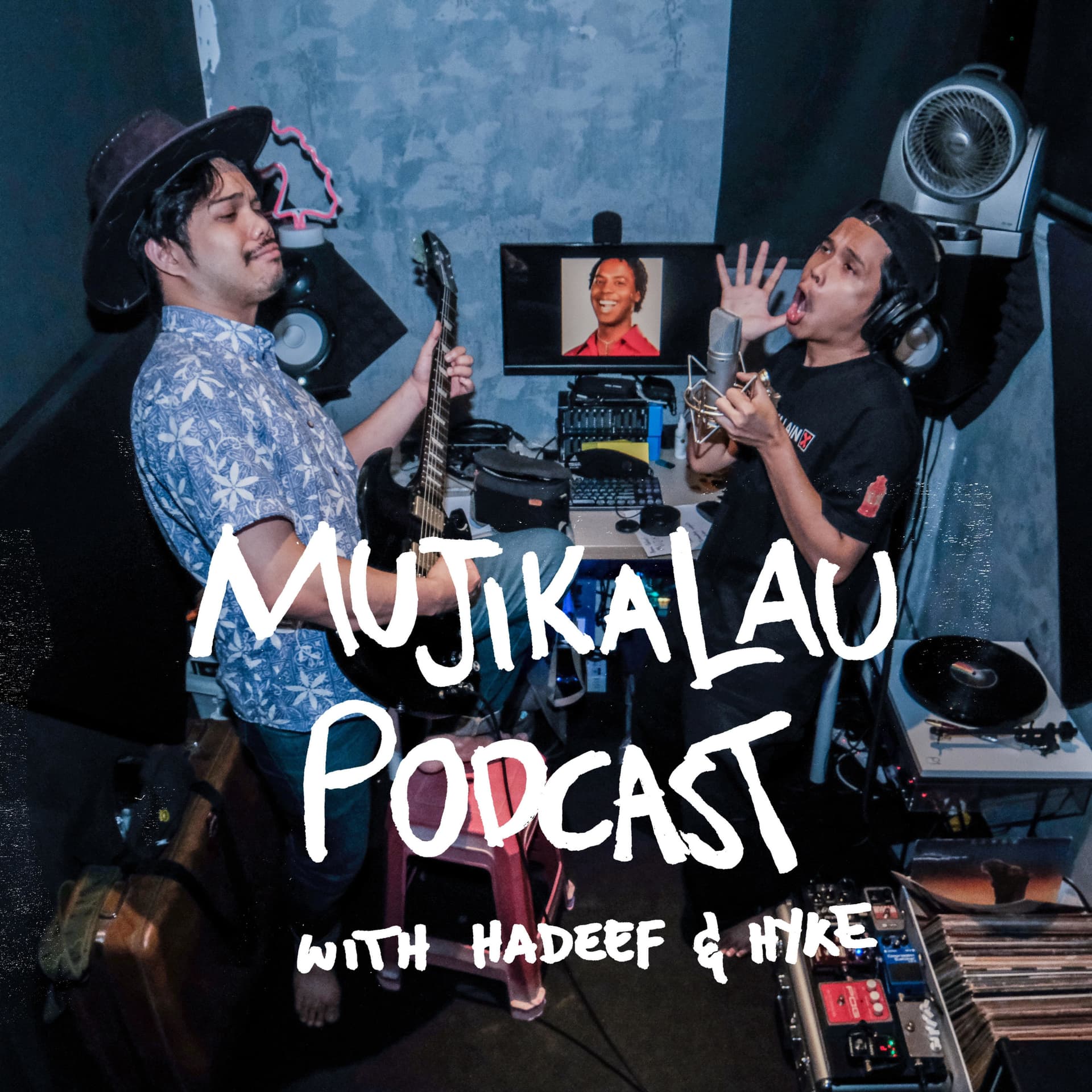 Mujikalau Podcast with Hadeef & Hyke - Podcasts