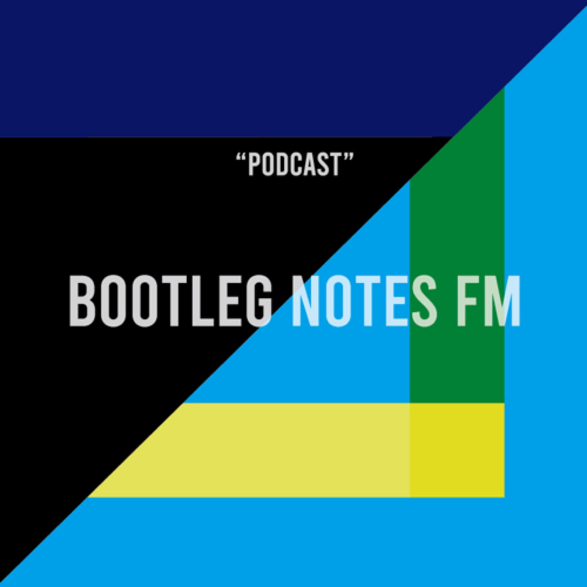 Bootleg Notes FM - Podcasts