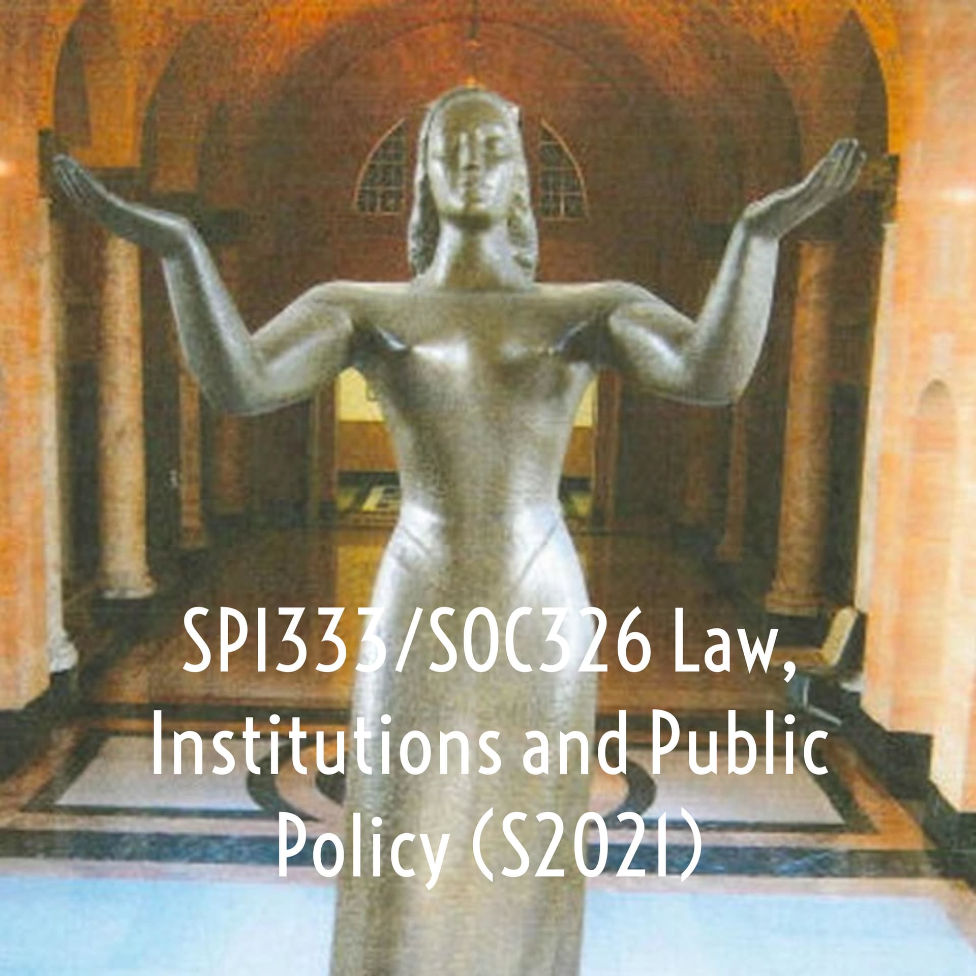 SPI333/SOC326 Law, Institutions and Public Policy (S2021) - Podcasts