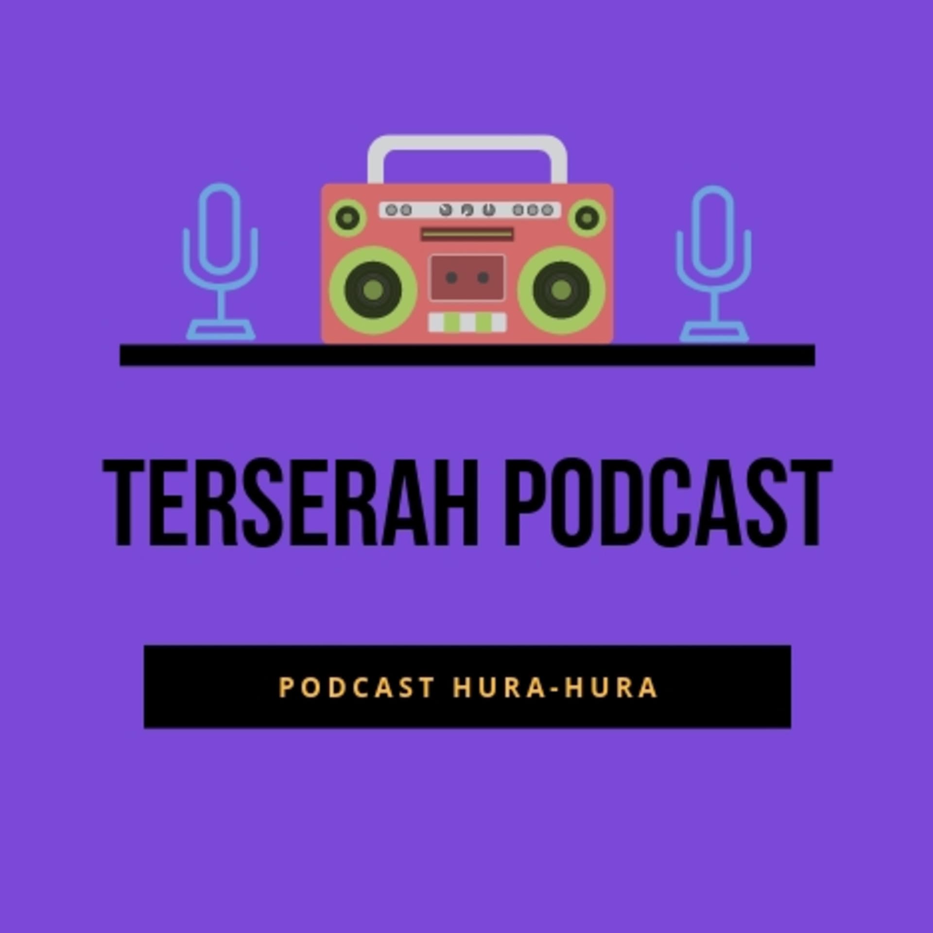 Terserah Podcast - Podcasts