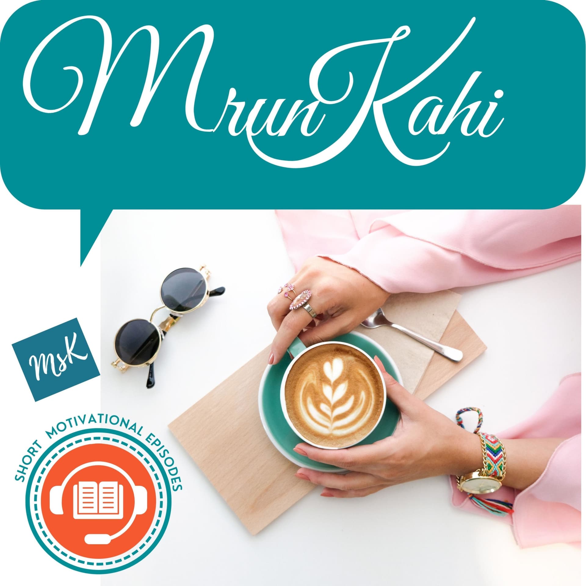 MrunKahi - Podcasts