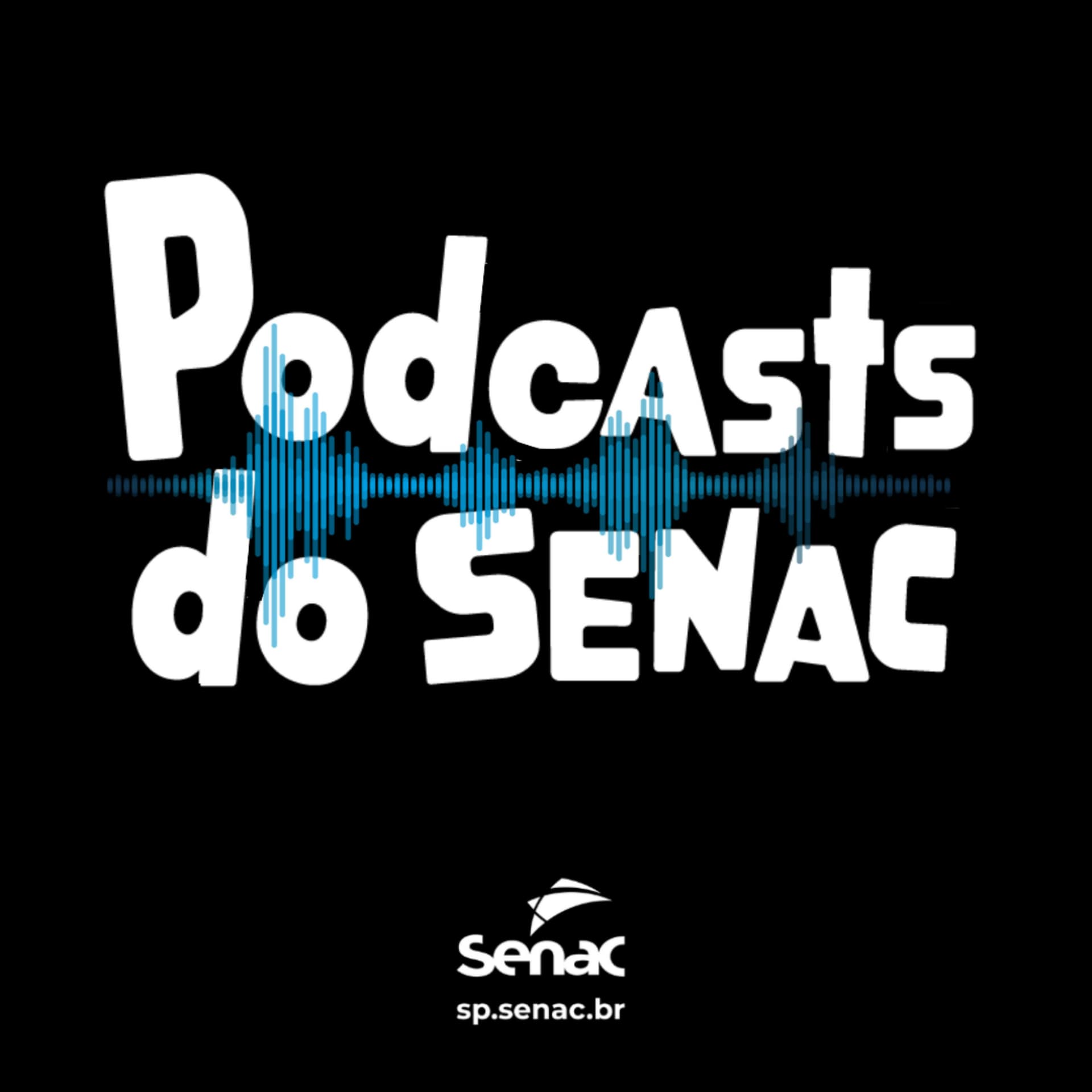Podcasts do Senac - Podcasts