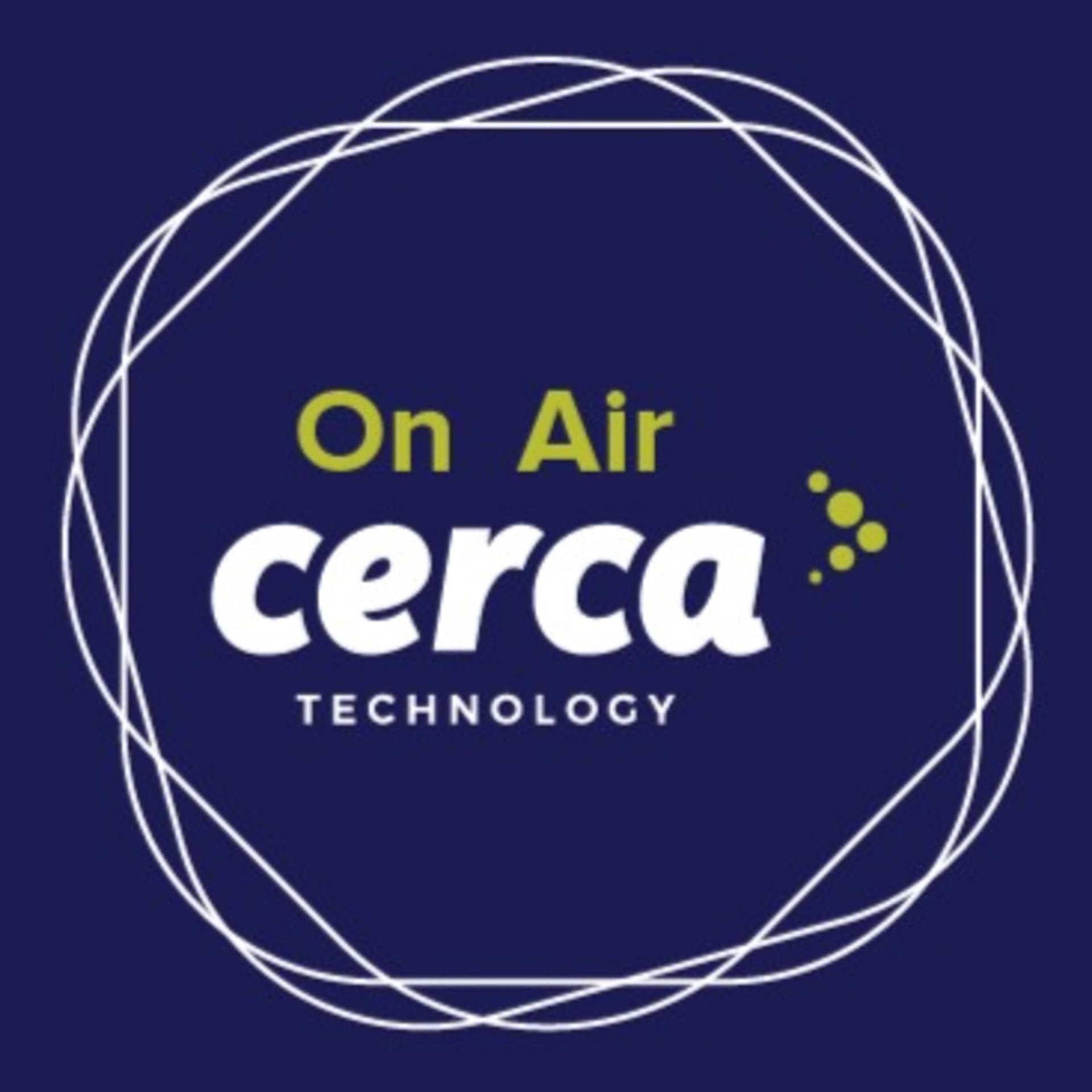 Cerca Technology On Air - Podcasts