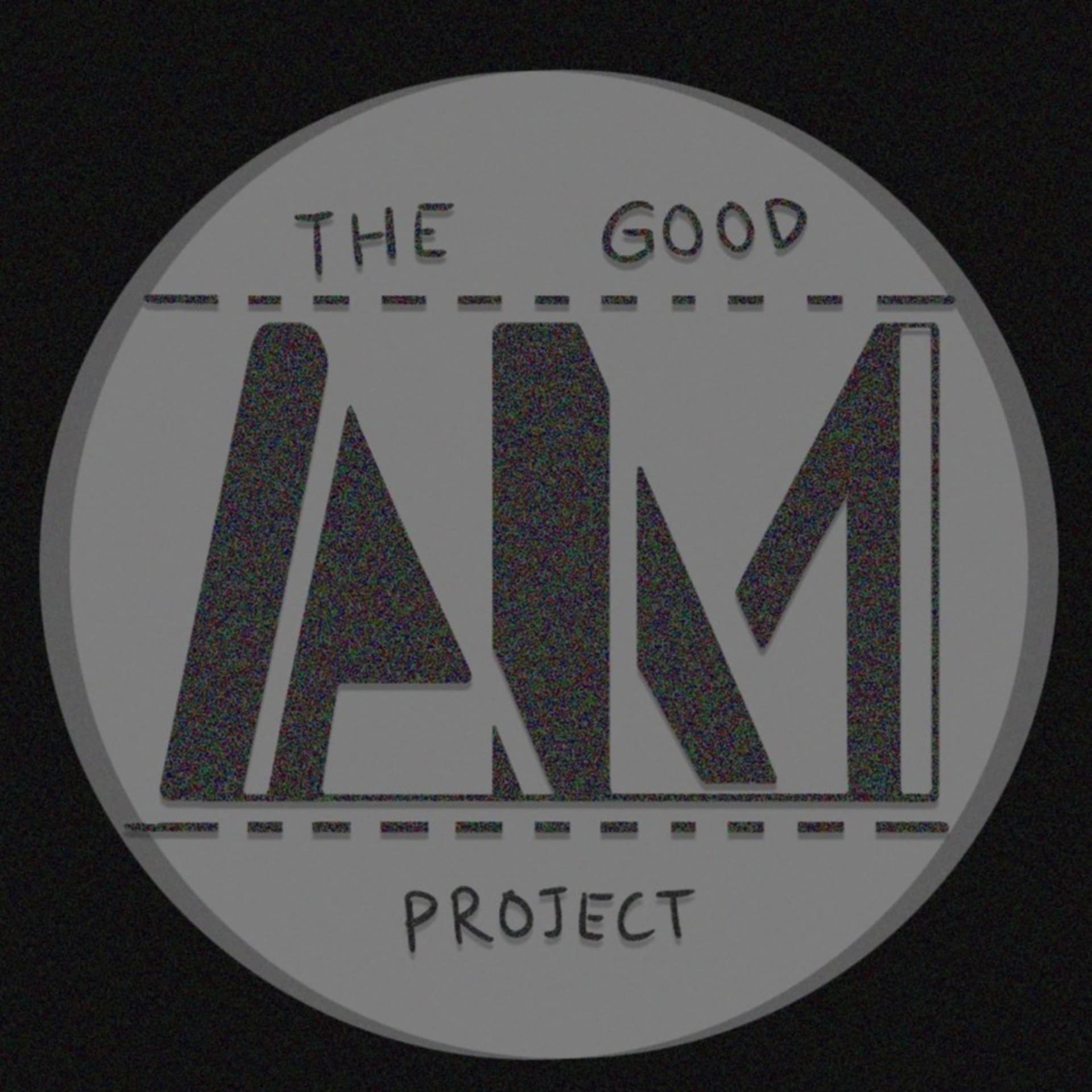 The Good AM Project - Podcasts