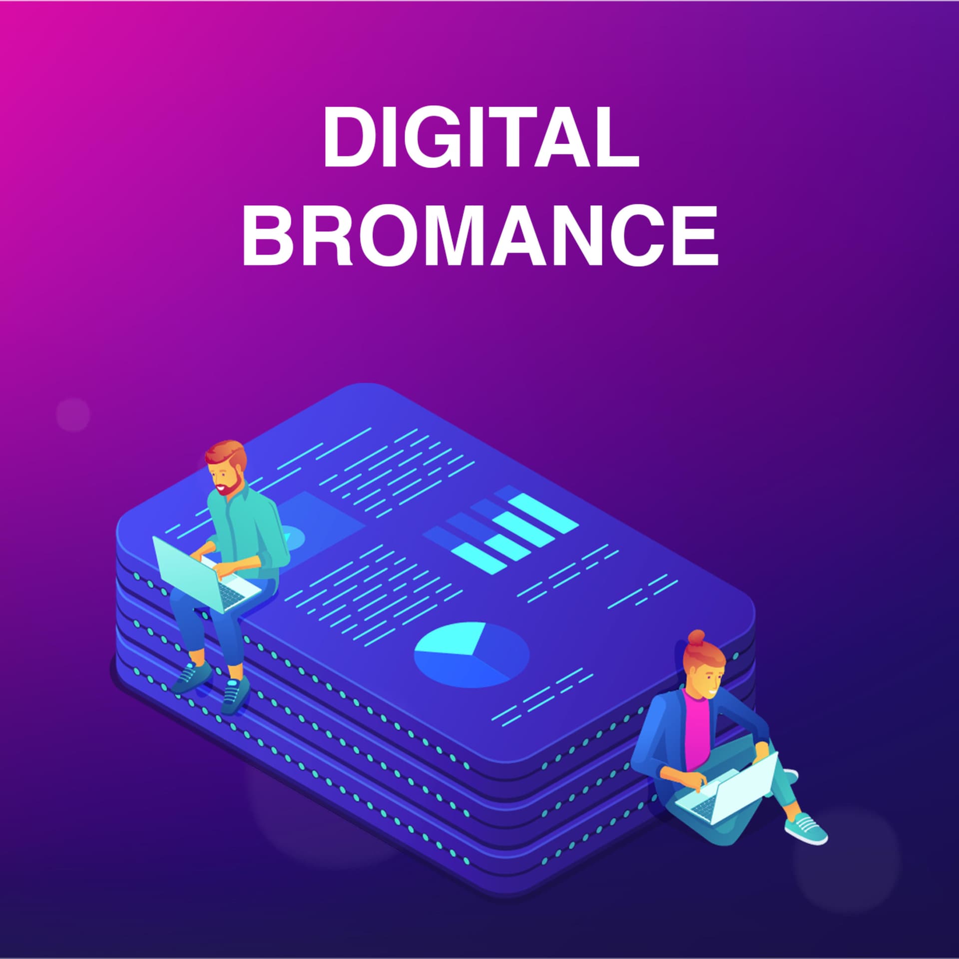 Digital Bromance - Podcasts