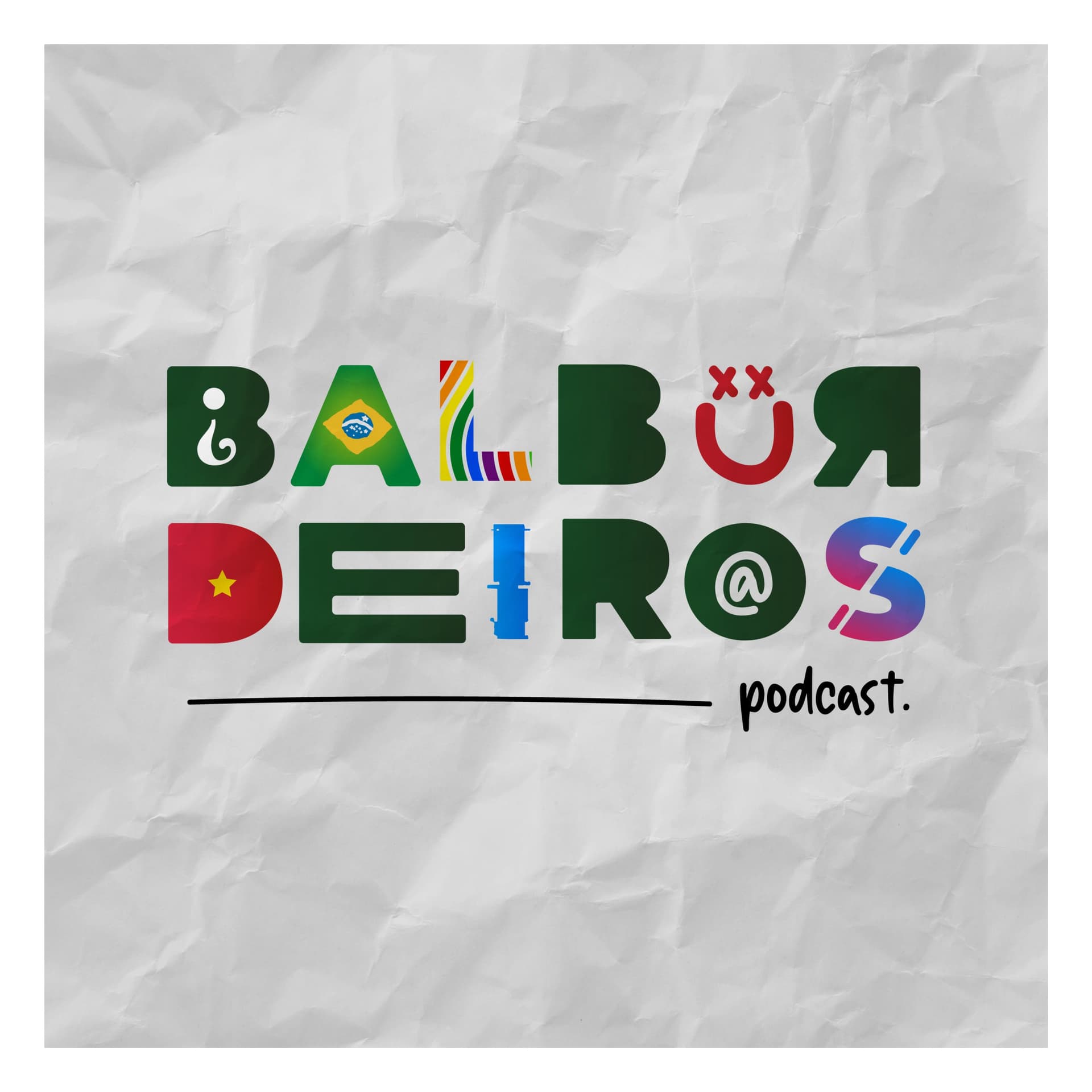 Balburdeiros - Podcasts