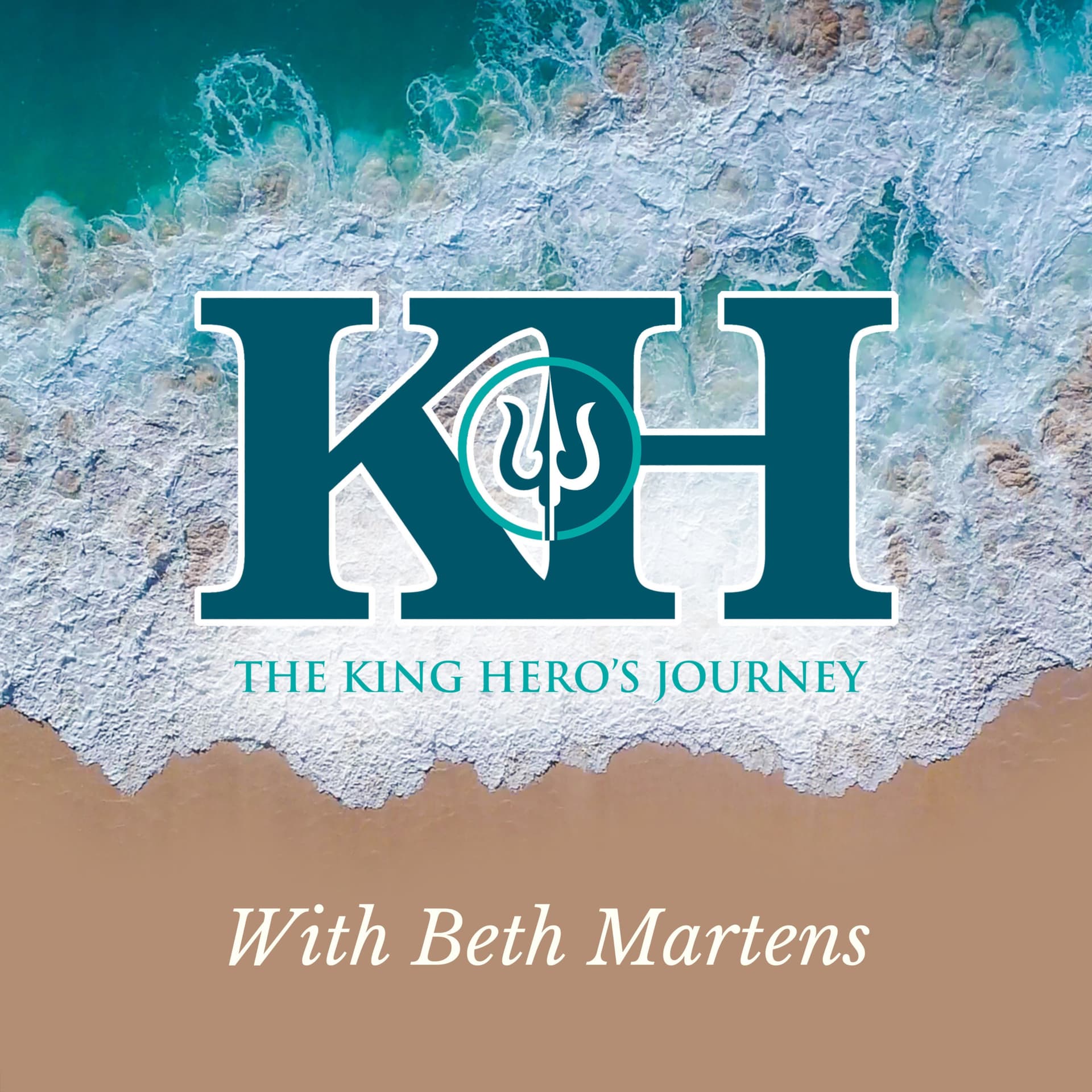 King Hero's Journey with Beth Martens - Podcasts