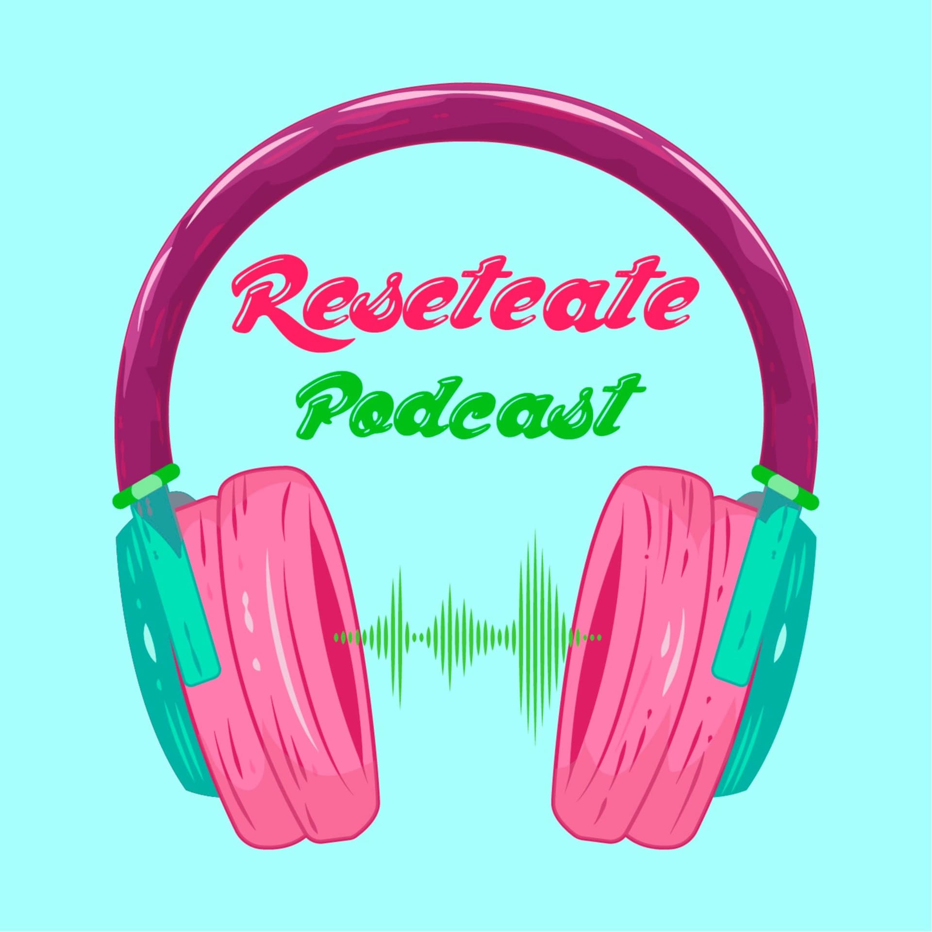 RESETEATE - Podcasts