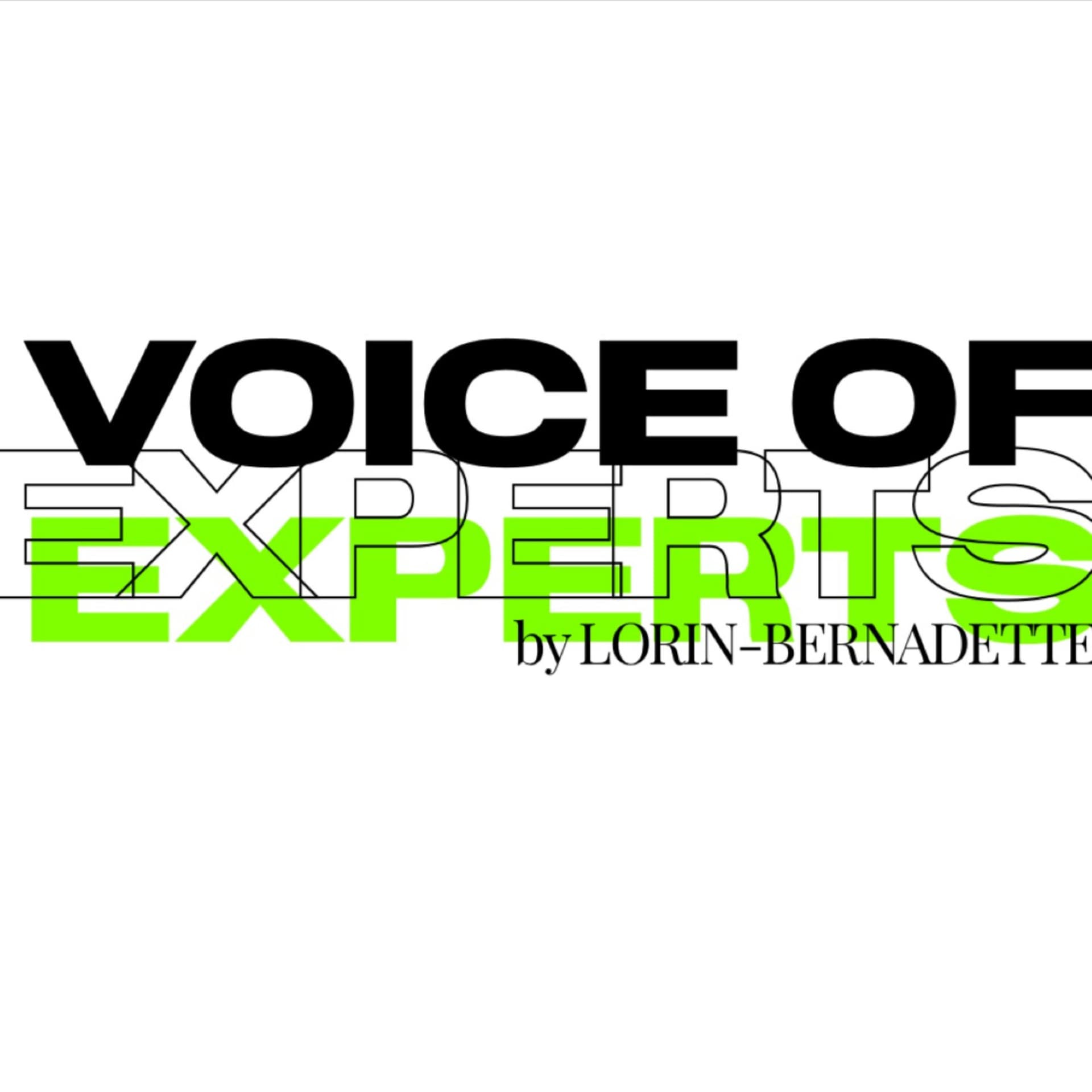 VOICE OF EXPERTS by LORIN-BERNADETTE - Podcasts