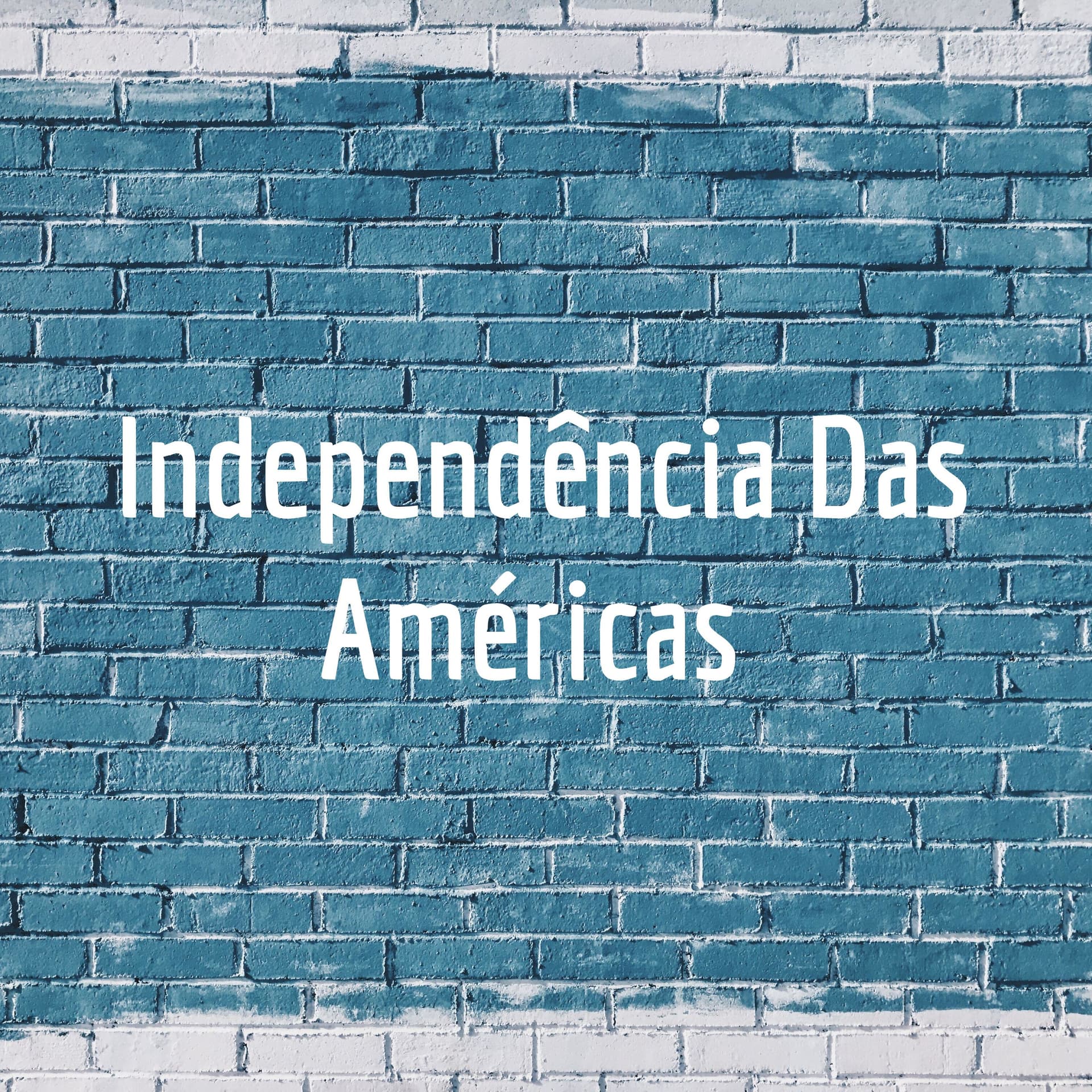 Independência Das Américas - Podcasts