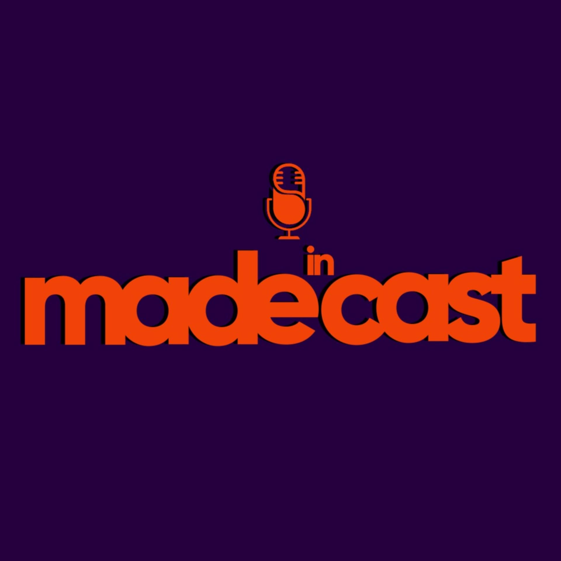 Made in Cast - Podcasts