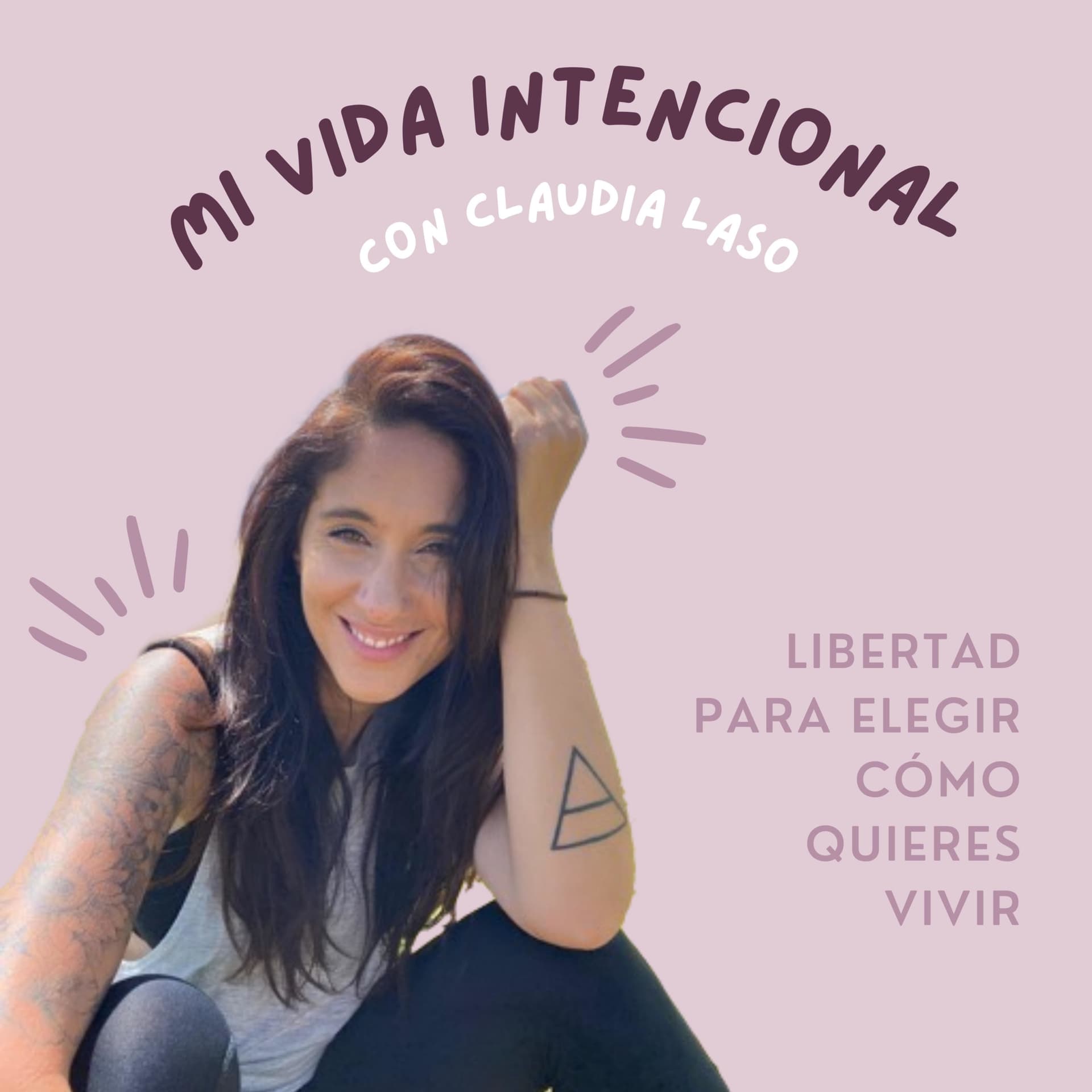 Mi Vida Intencional con Claudia Laso - Podcasts