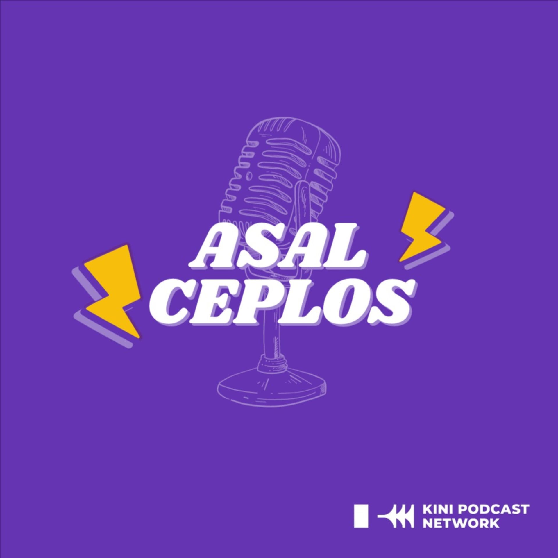 ASAL CEPLOS PODCAST - Podcasts