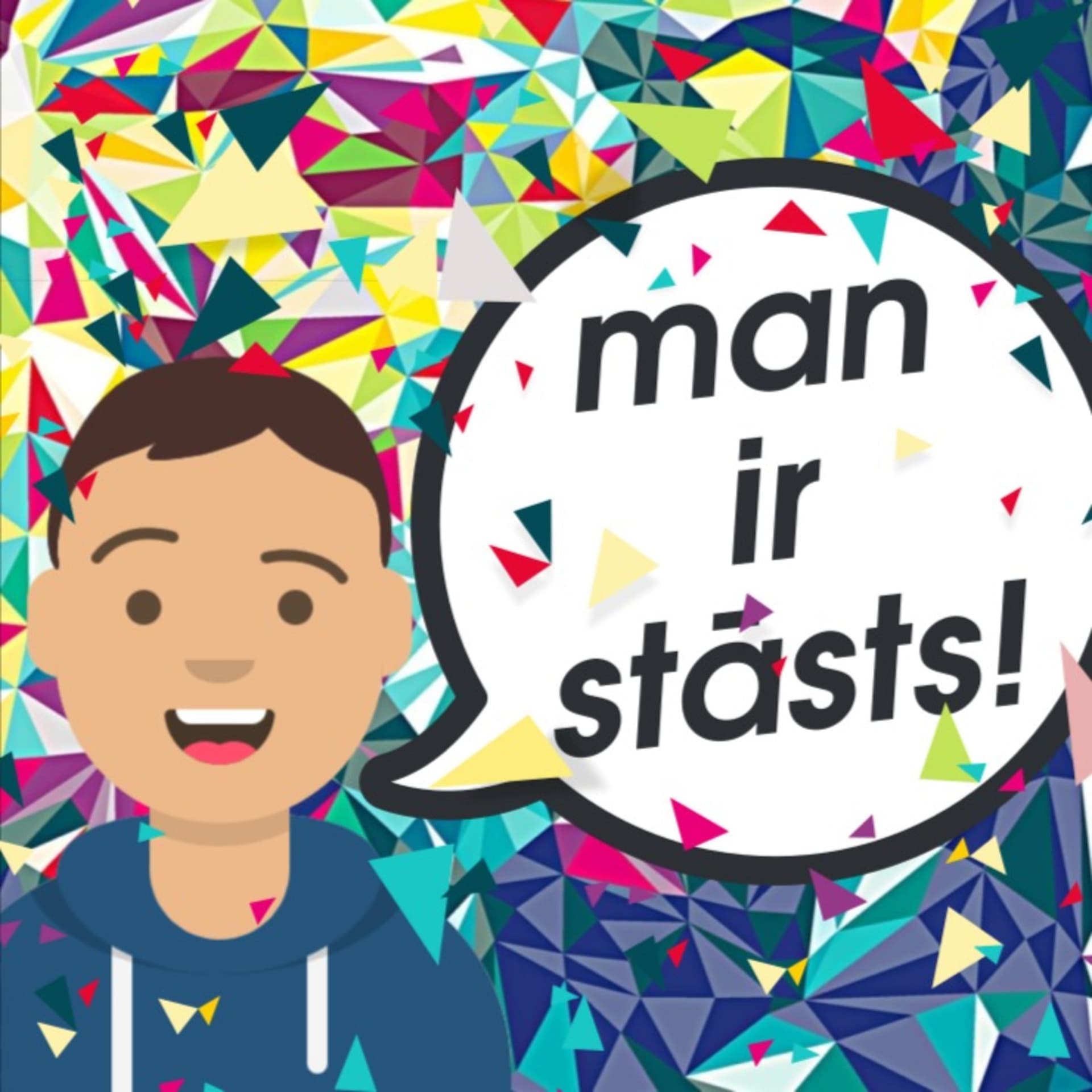 Man ir stāsts! - Podcasts