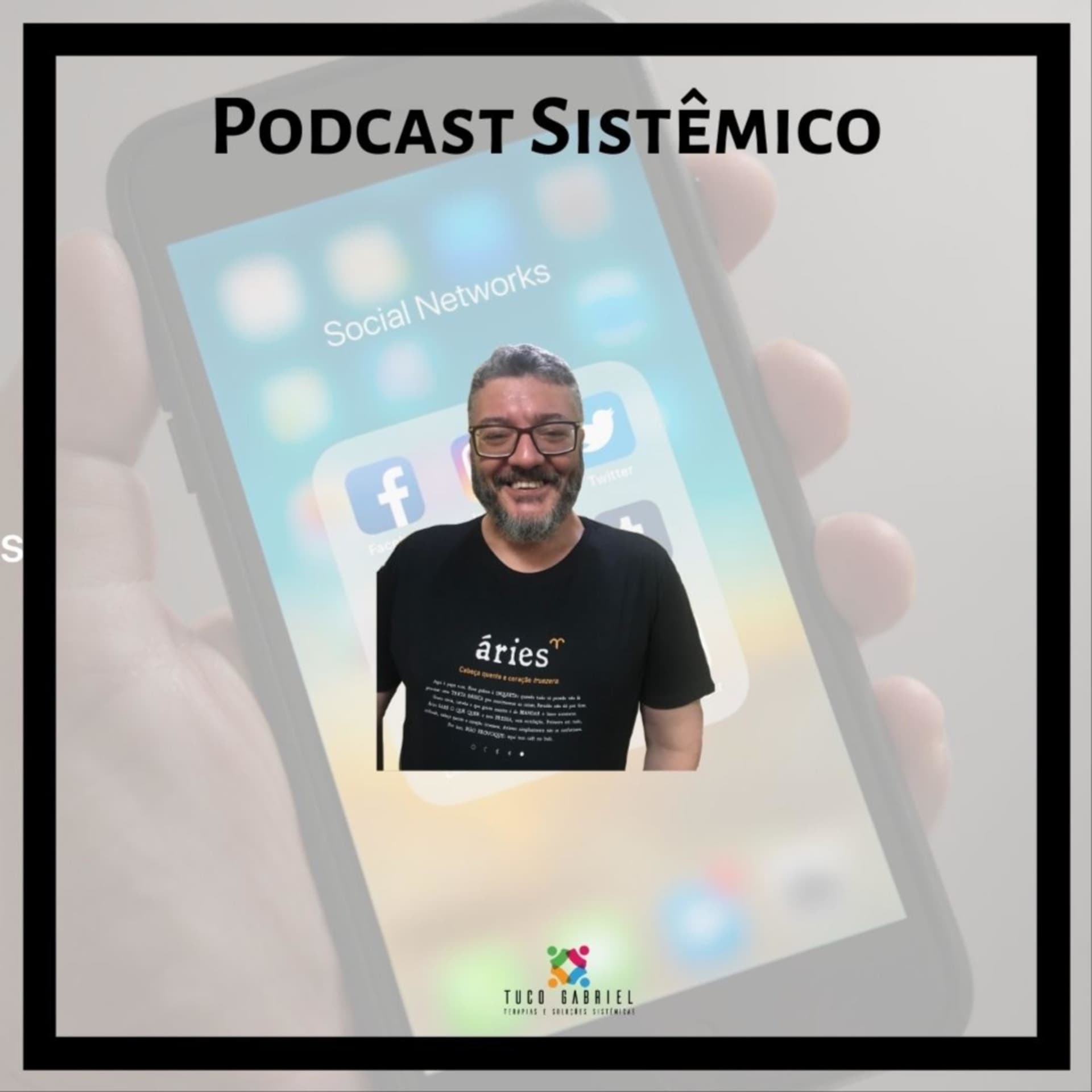 PodCast Sistêmico - Constelação familiar com Tuco Gabriel - Podcasts