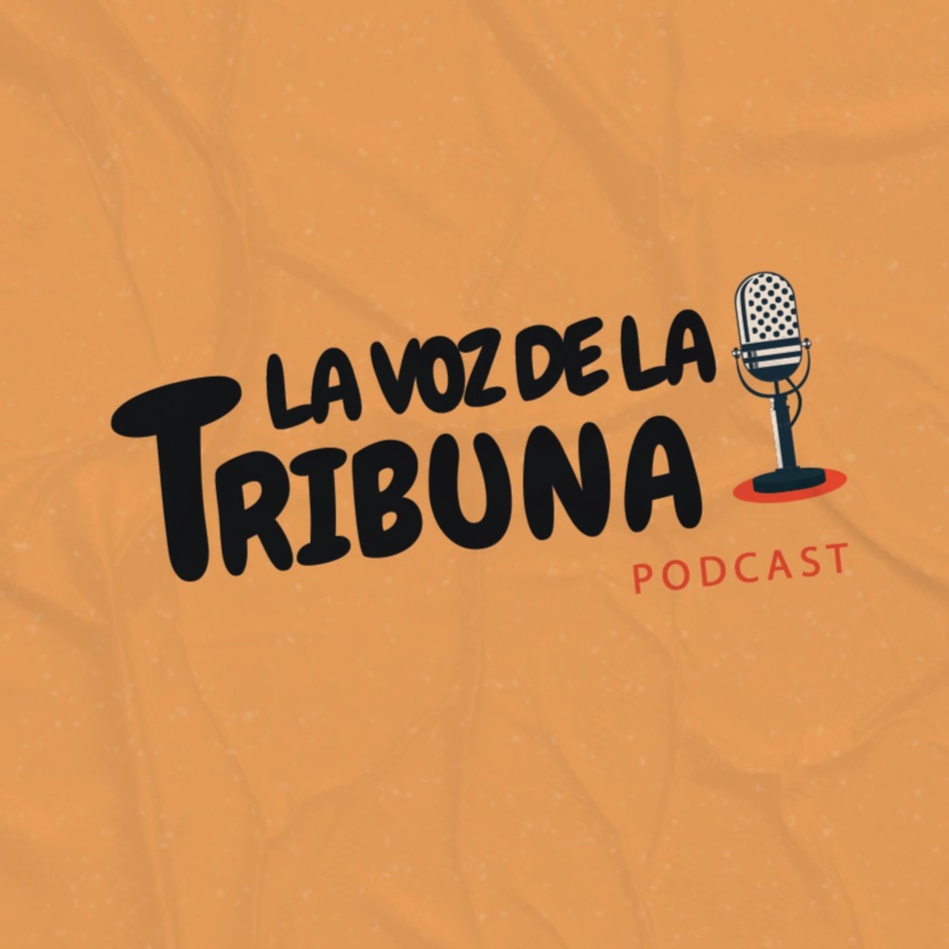 La Voz de la Tribuna - Podcasts