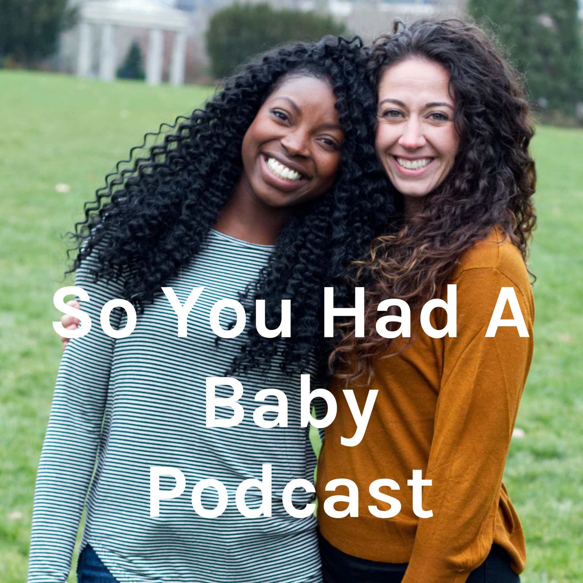 So You Had A Baby - Podcasts