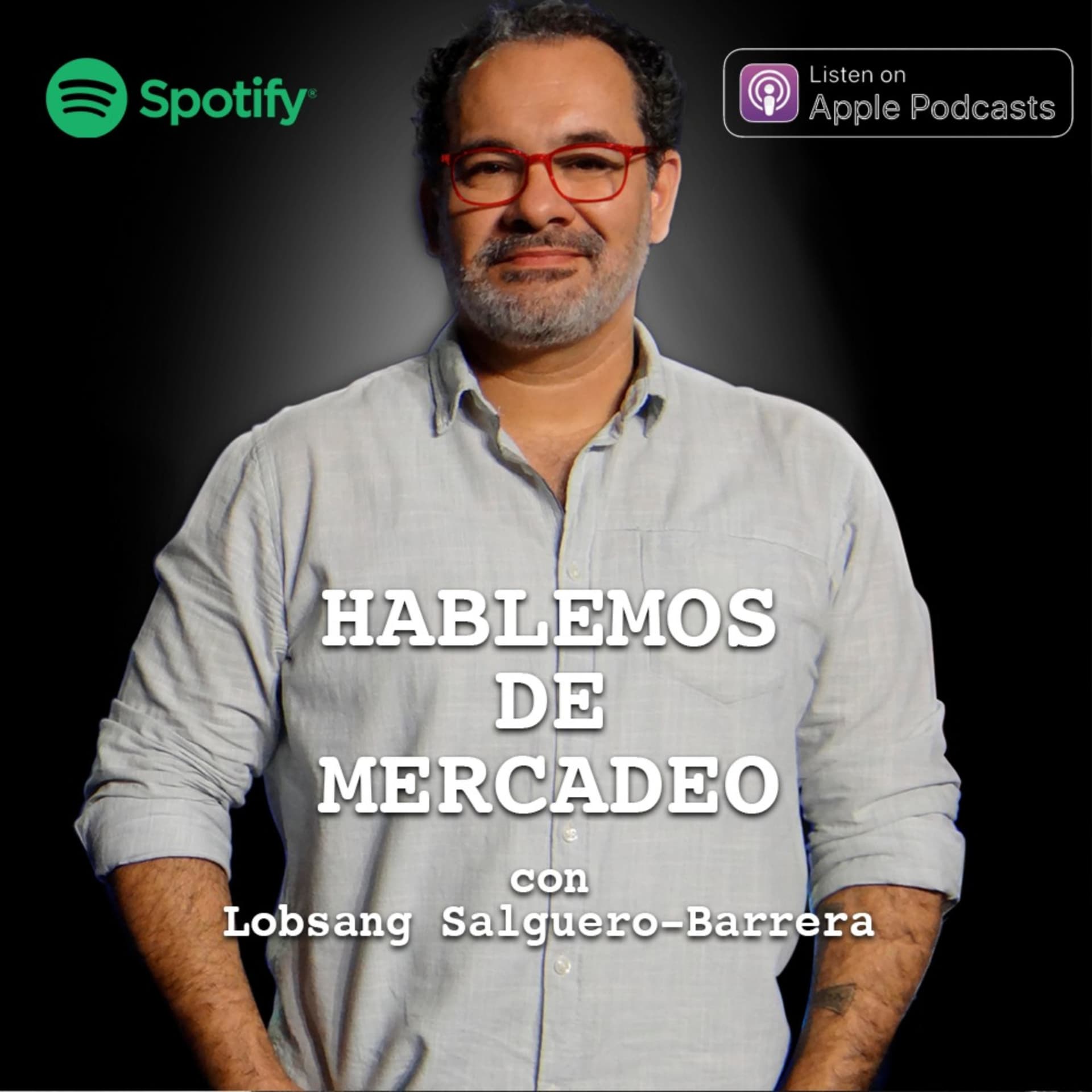 Hablemos de Mercadeo con @LobsangSalguero - Podcasts
