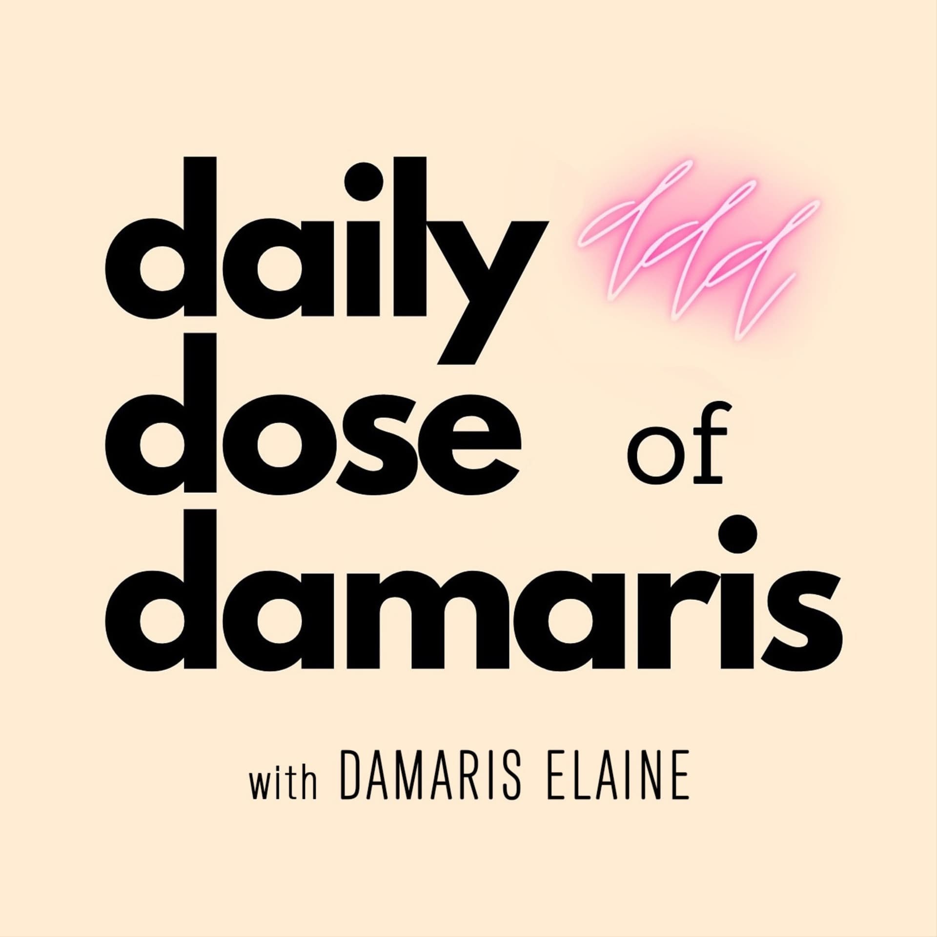 Daily Dose of Damaris - Podcasts