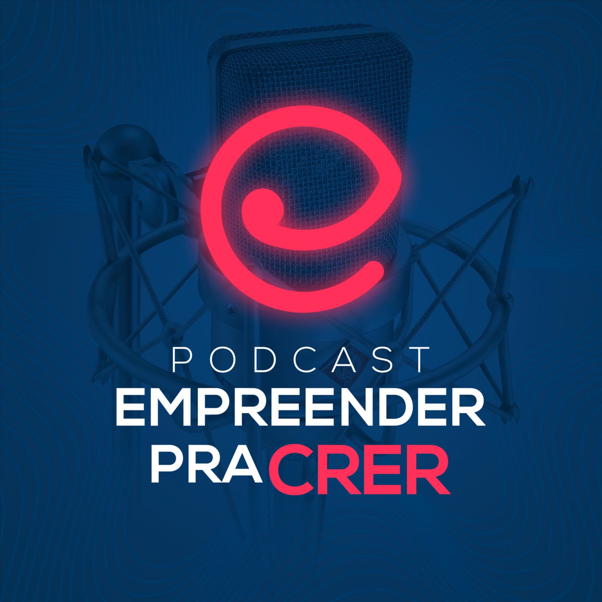 Empreender pra Crer - Podcasts
