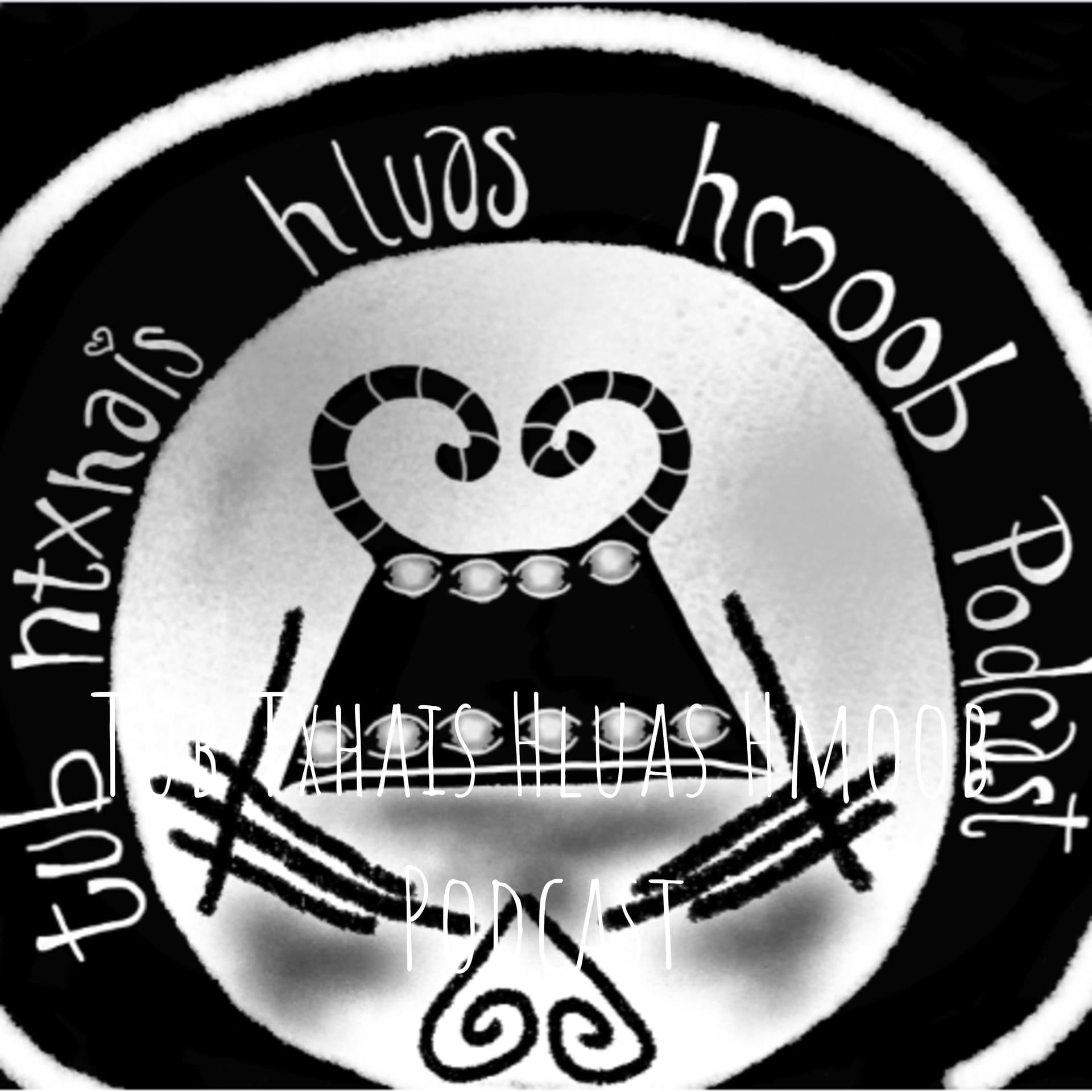 Tub Txhais Hluas Hmoob Nation Podcast - Podcasts