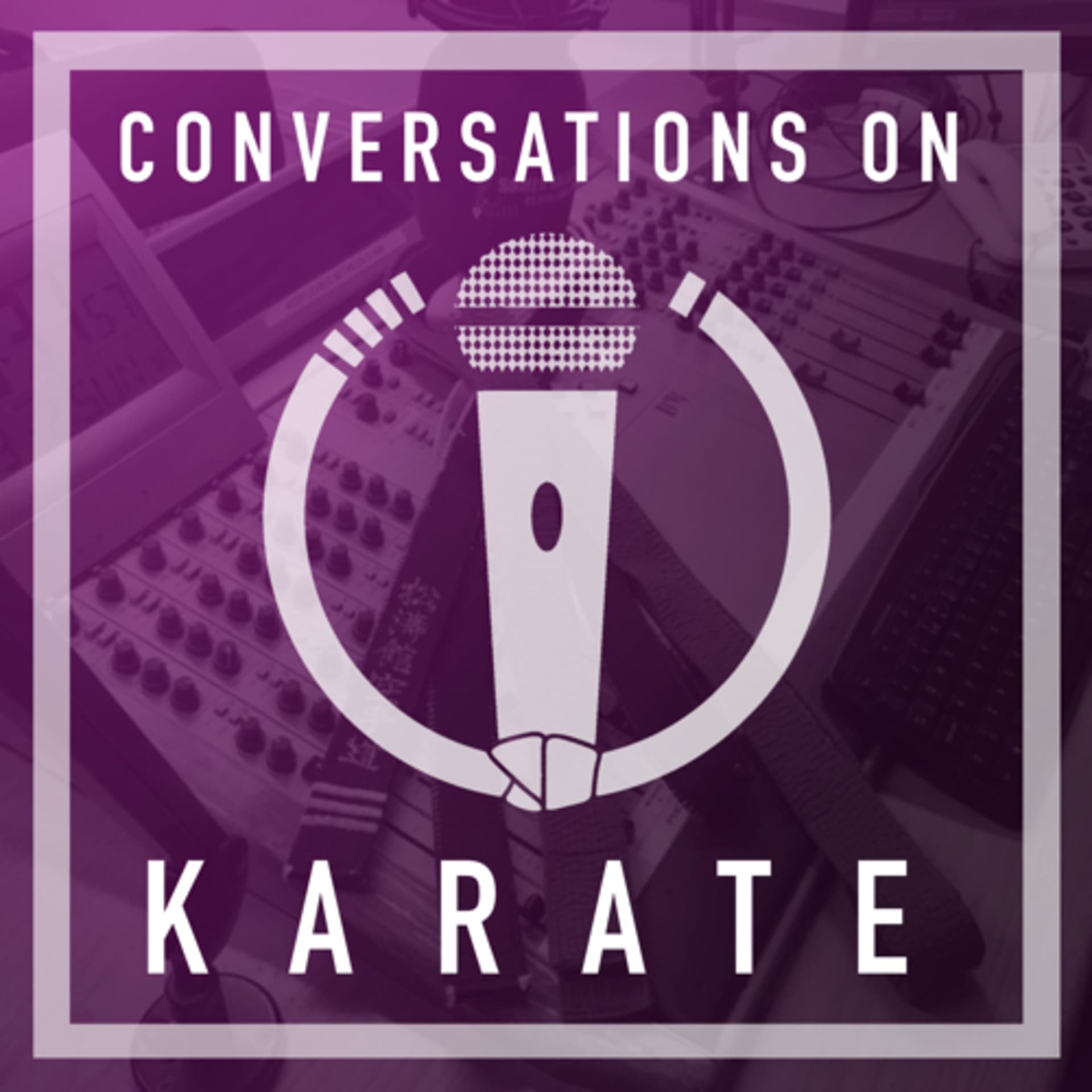 Conversations on Karate - Podcasts