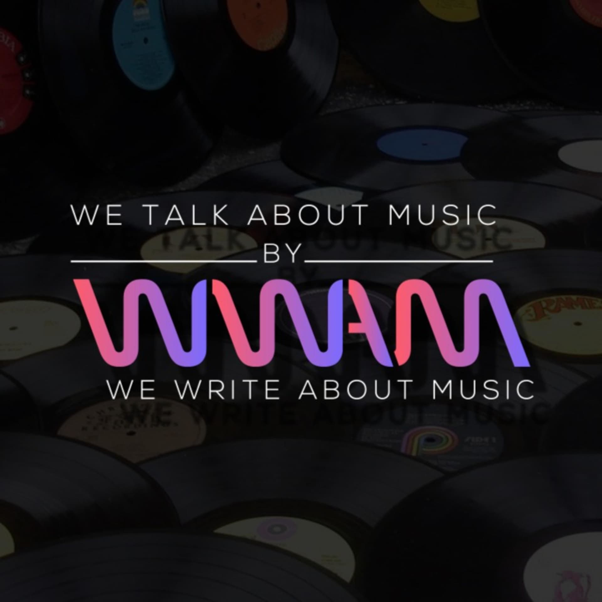 We Talk About Music - Podcasts