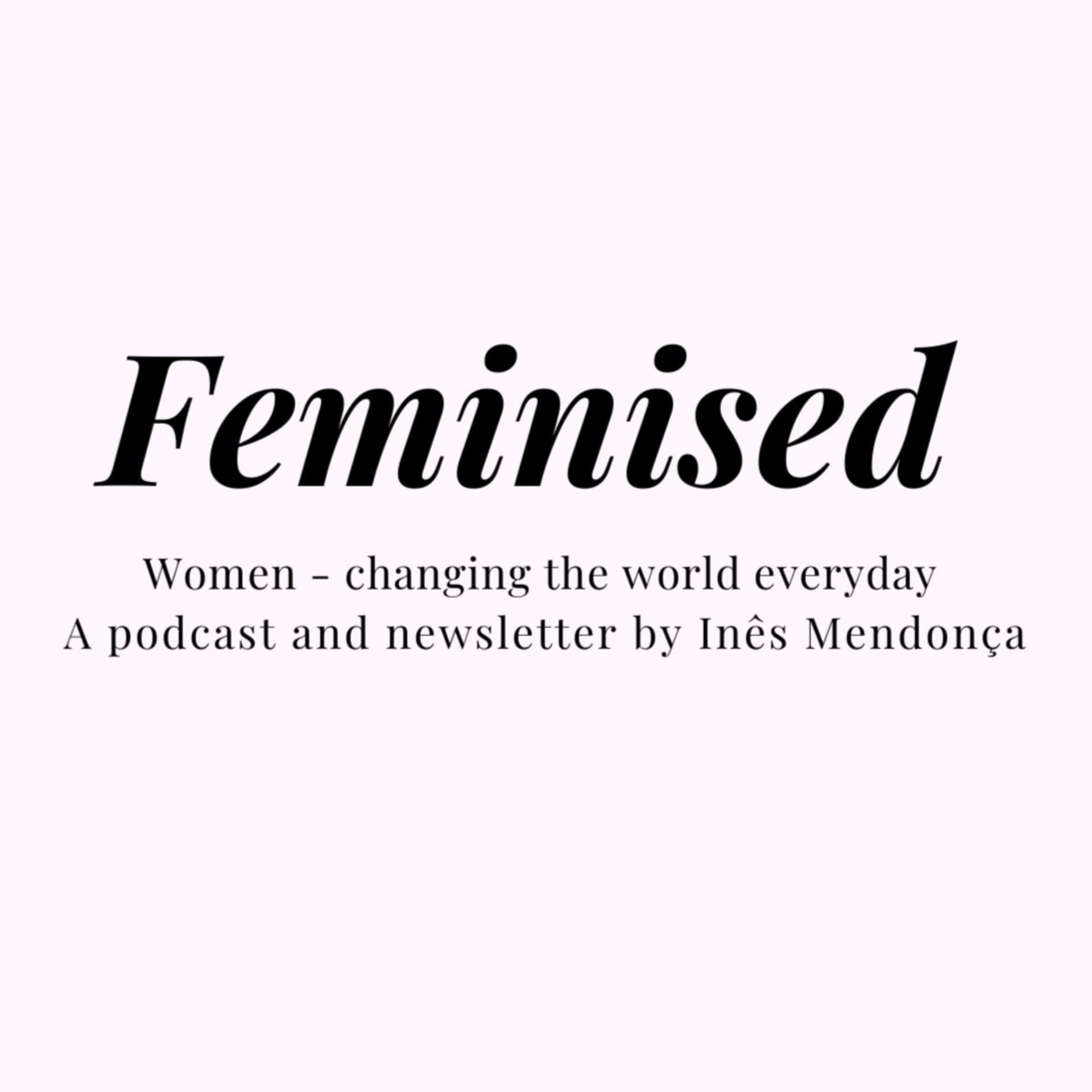 Feminised - Podcasts