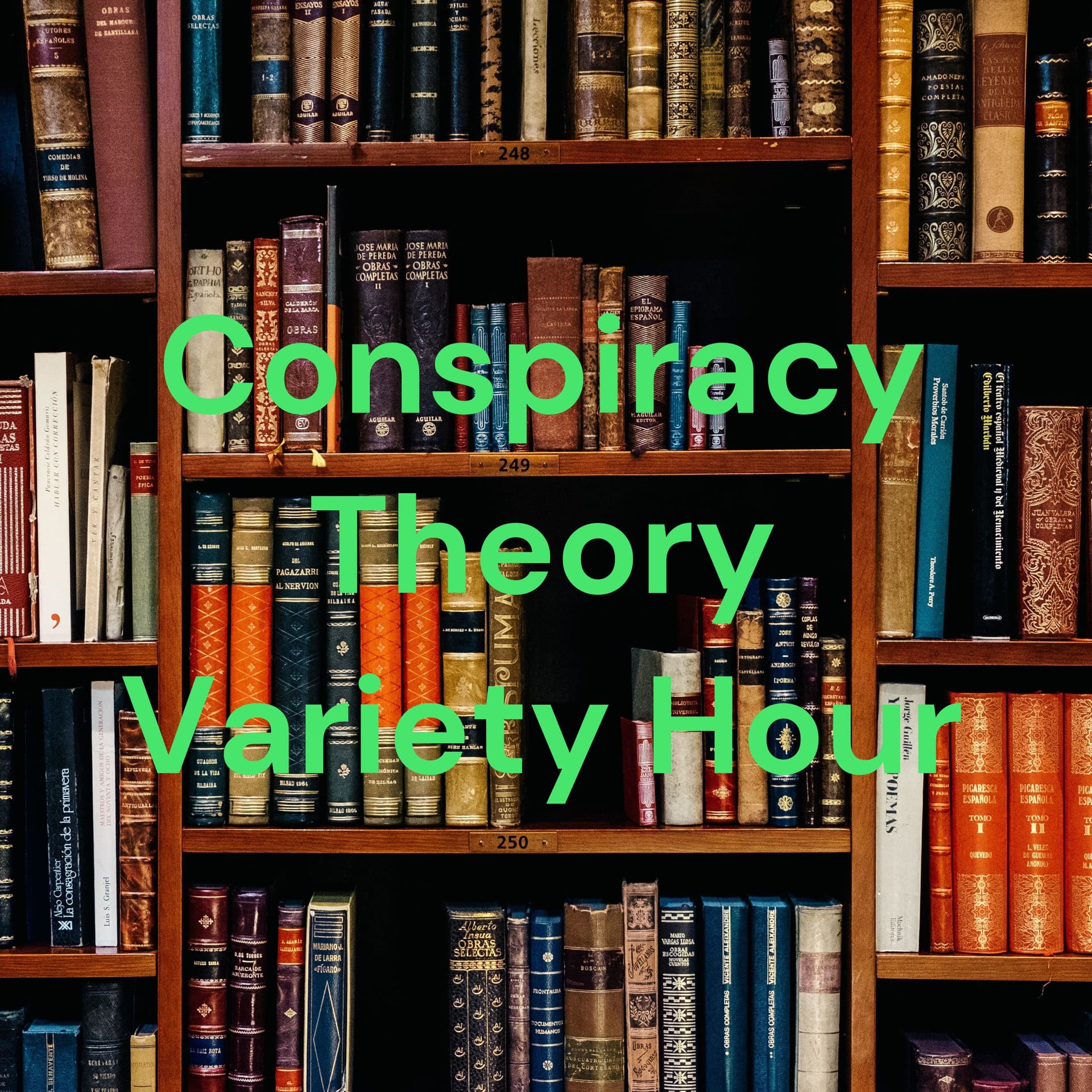 Conspiracy Theory Variety Hour - Podcasts
