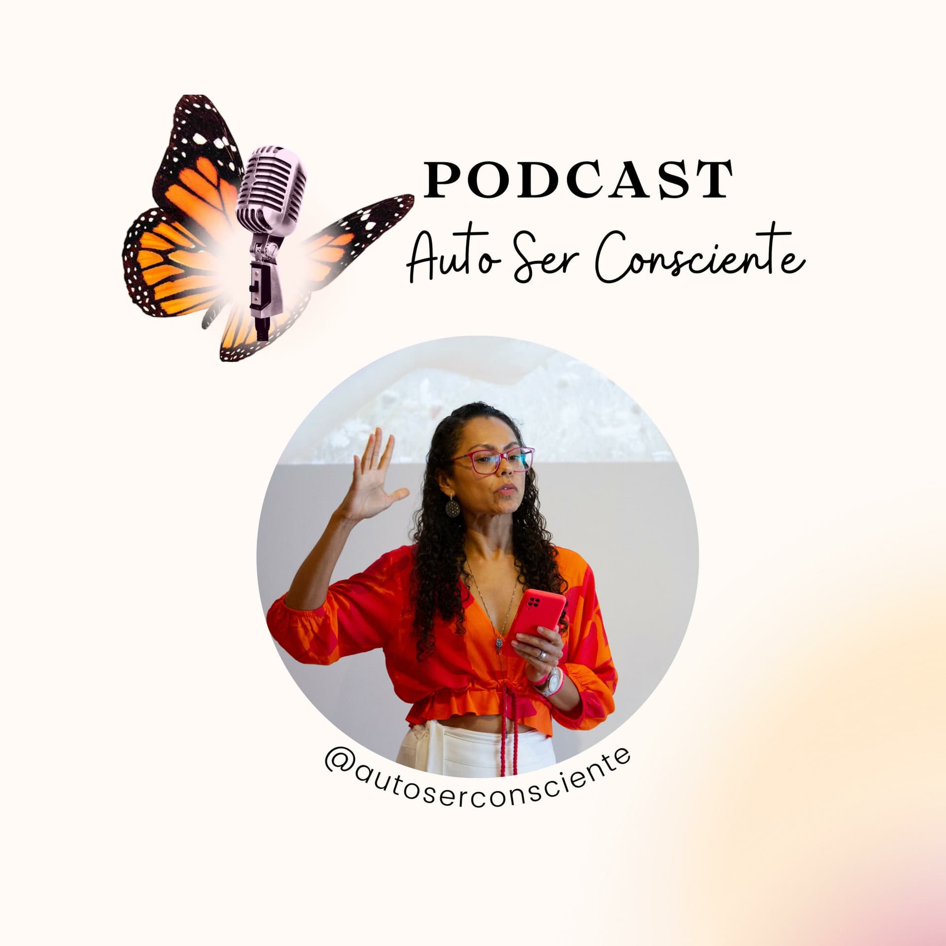 Auto Ser Consciente - Podcasts