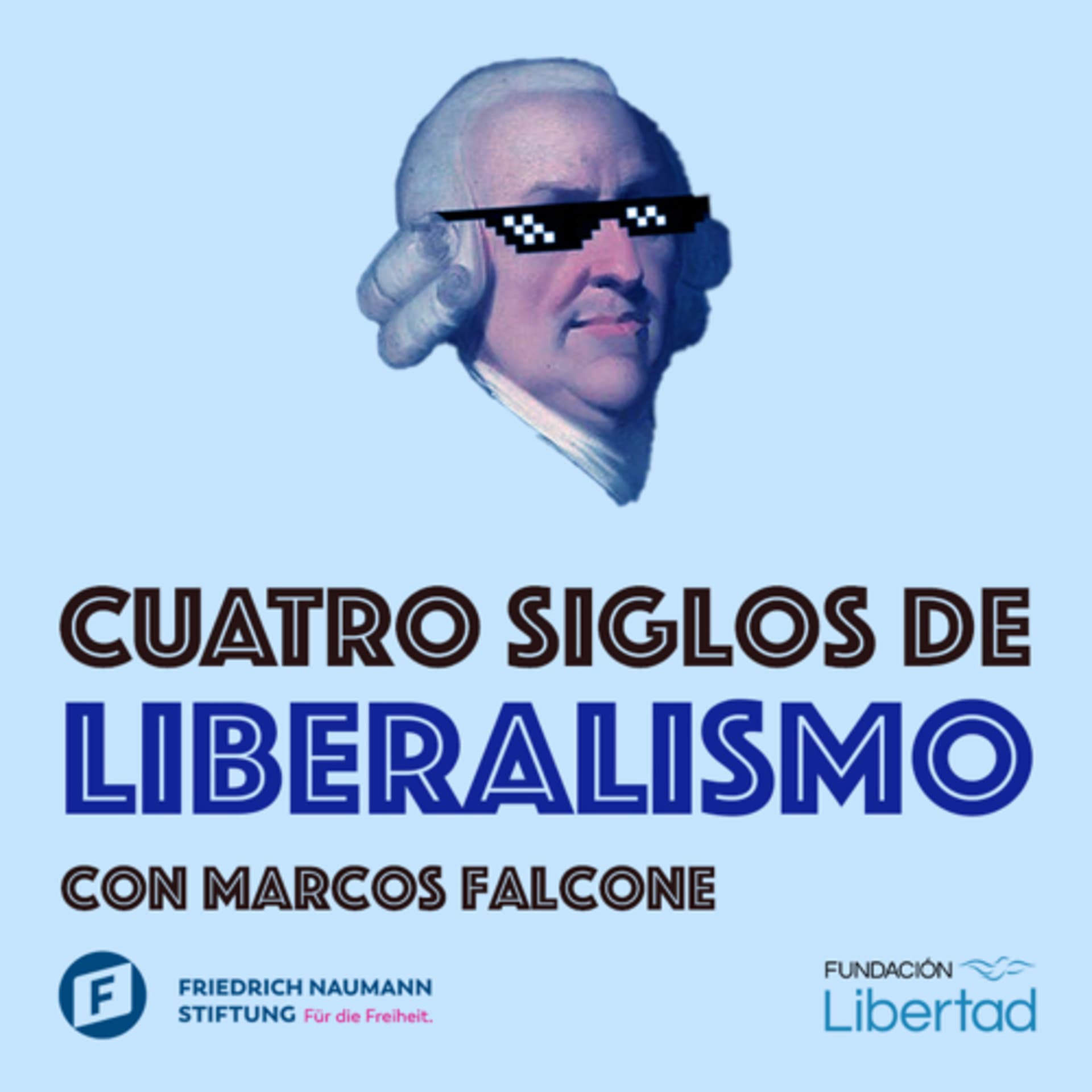 Cuatro siglos de liberalismo - Podcasts
