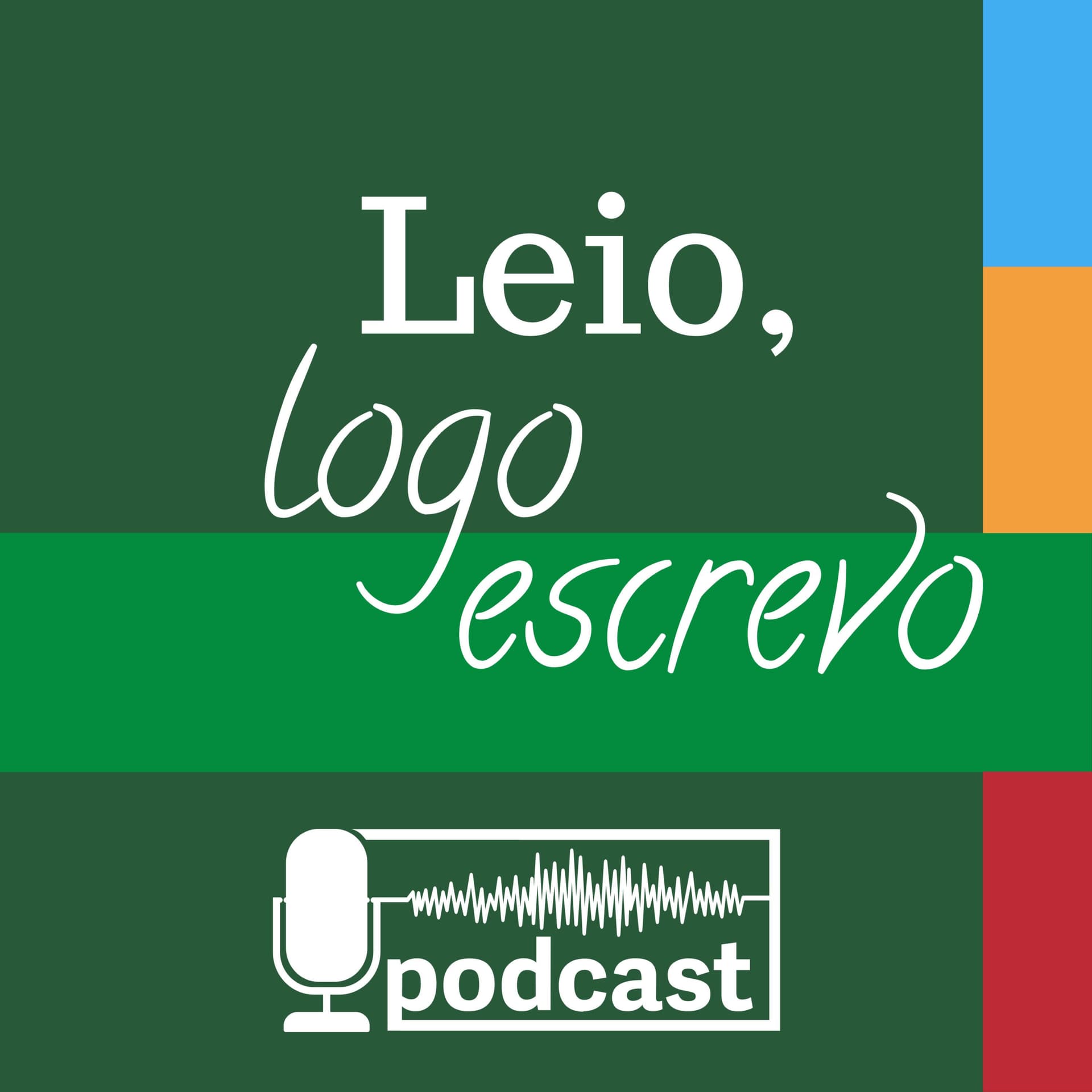 Leio, logo escrevo - Podcasts