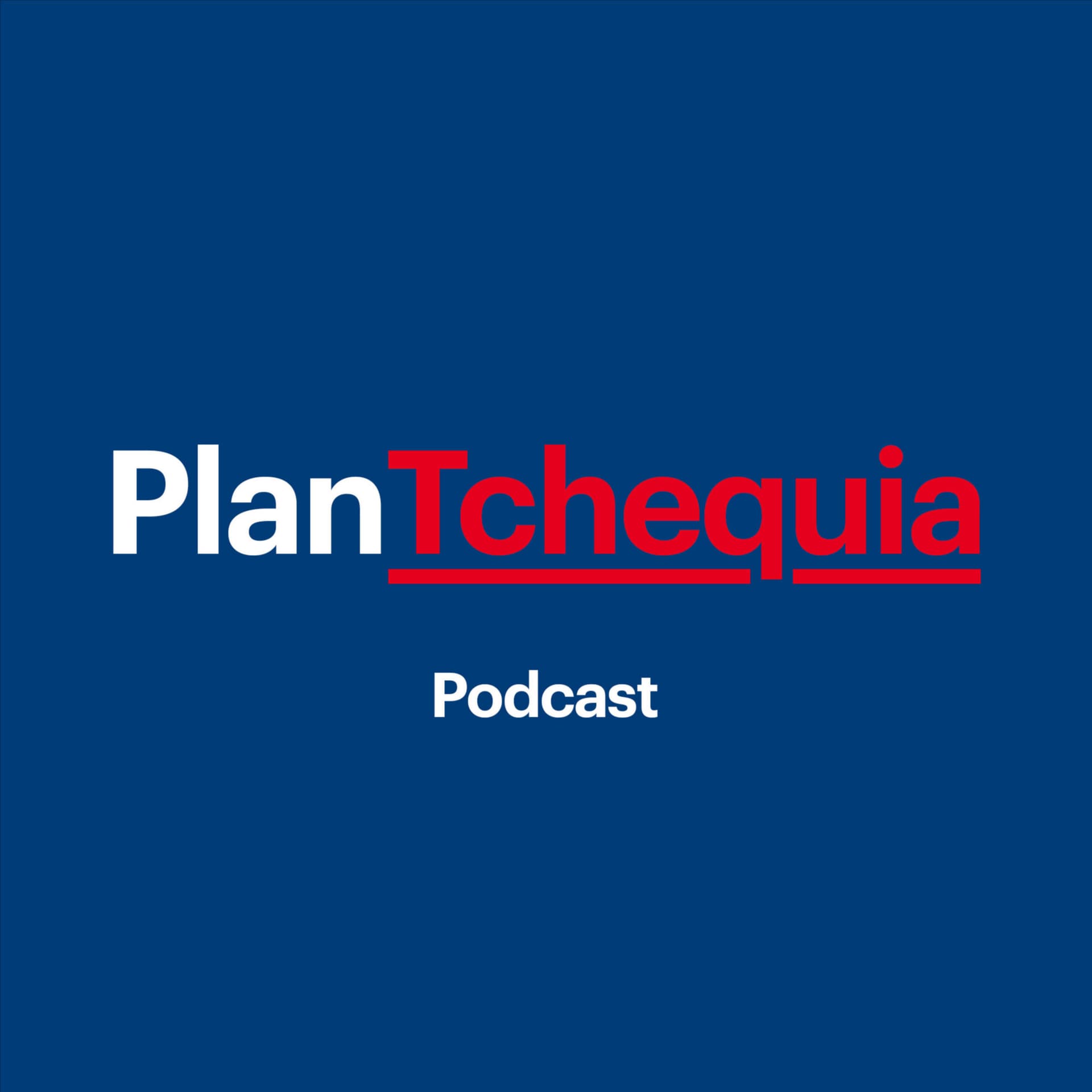 Plan Tchequia - Podcasts