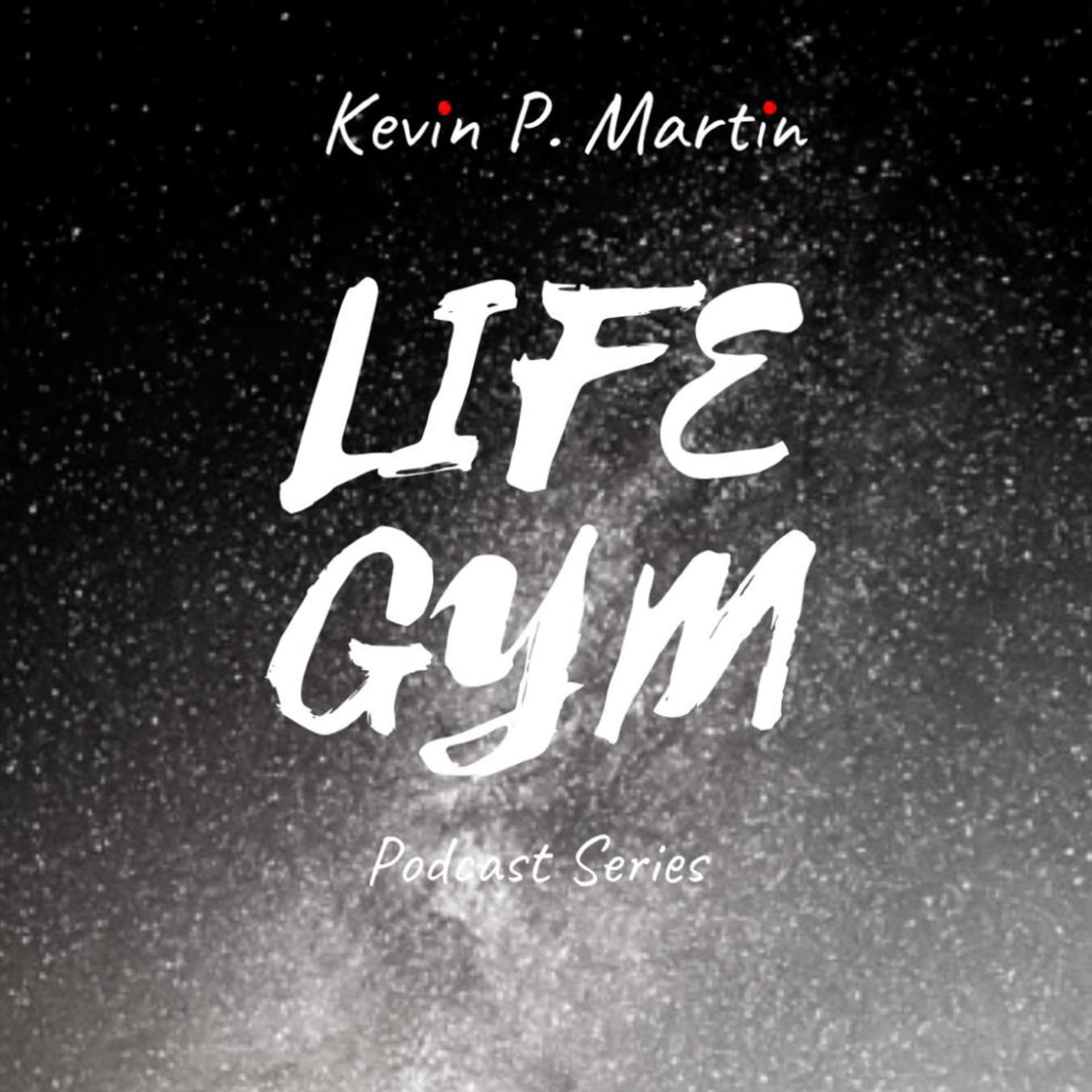Life Gym - Podcasts