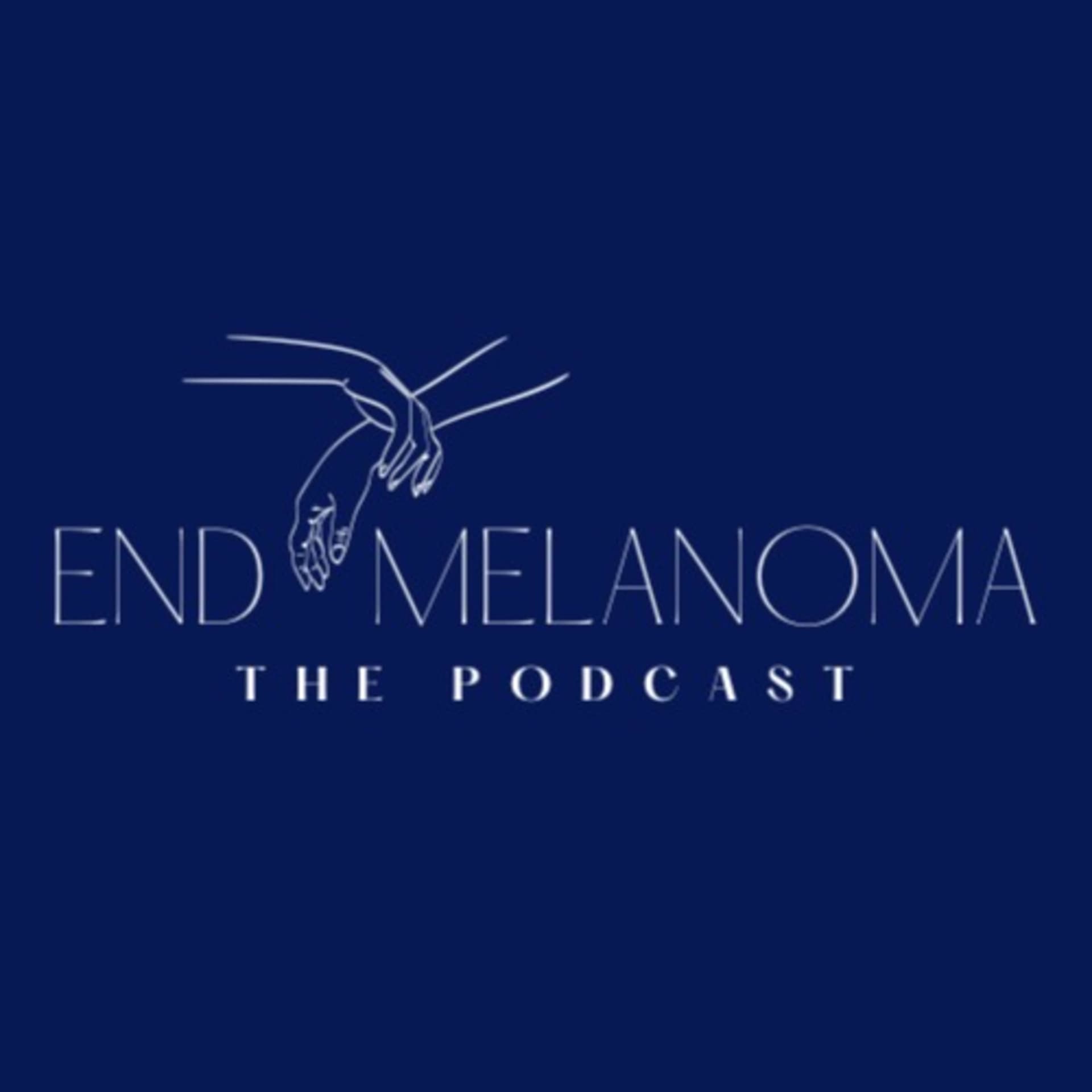 End Melanoma - Podcasts