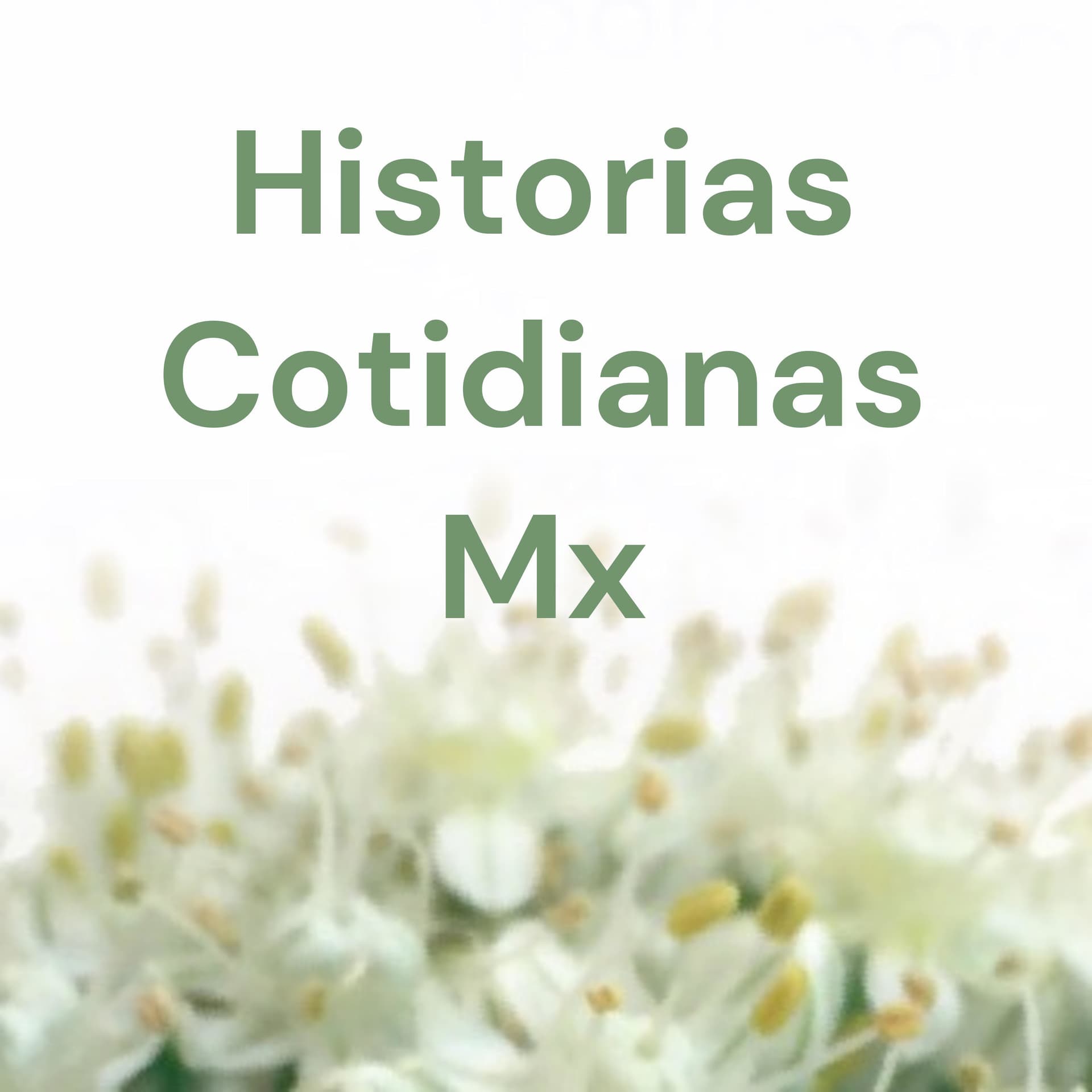 Historias Cotidianas Mx - Podcasts