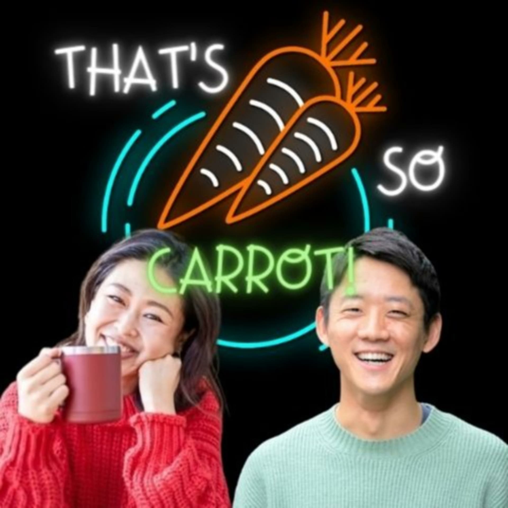 So & Caro's "That's So Carrot! ~英語があれば結局ポジティブLife~" - Podcasts