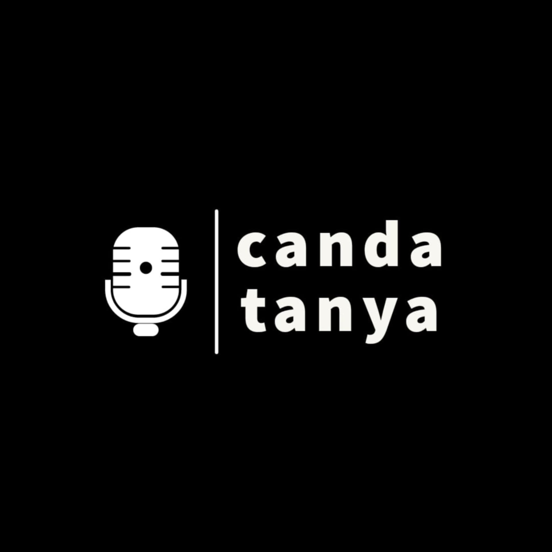 Canda Tanya - Podcasts