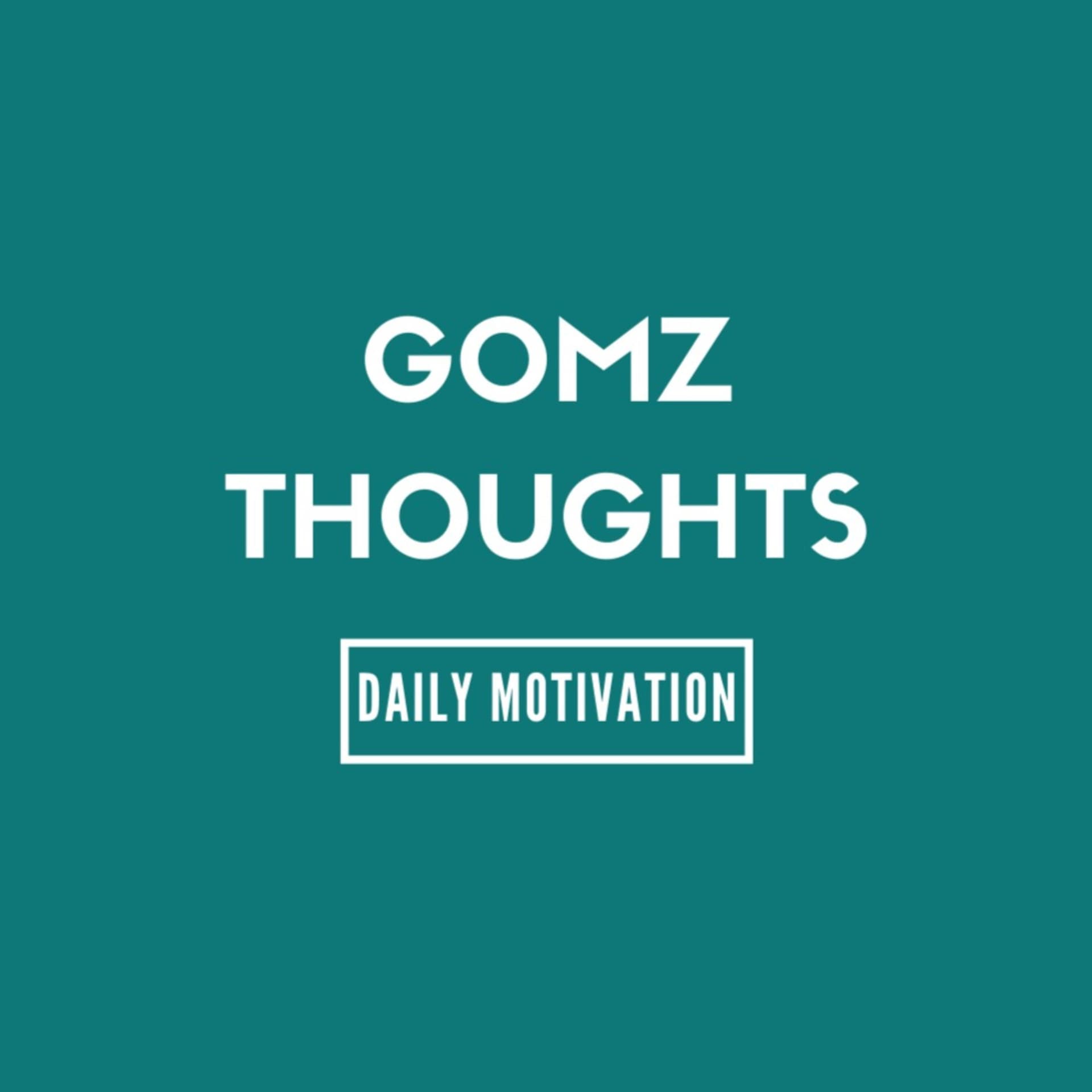 Gomz Thoughts - Podcasts
