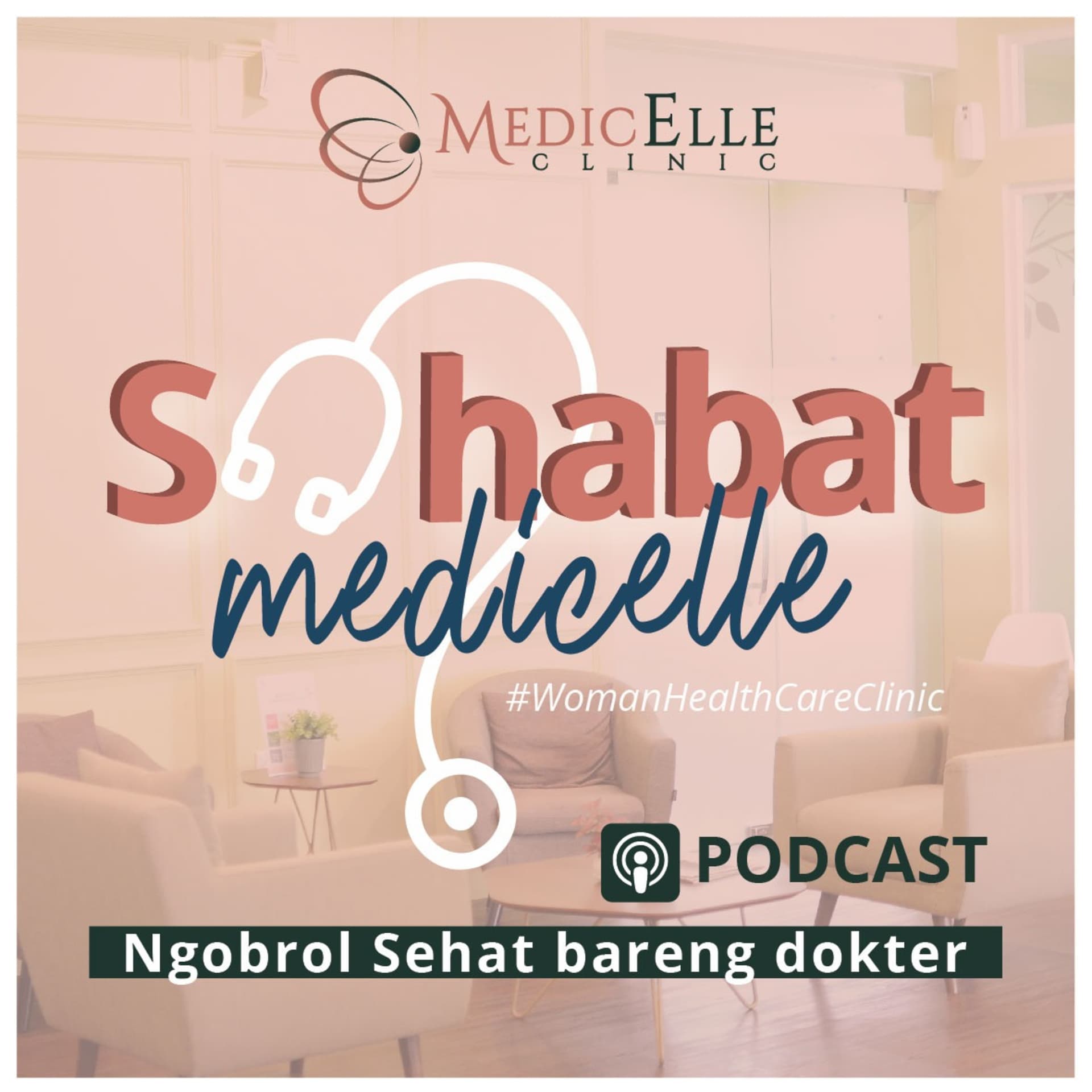 Sahabat Medicelle - Podcasts