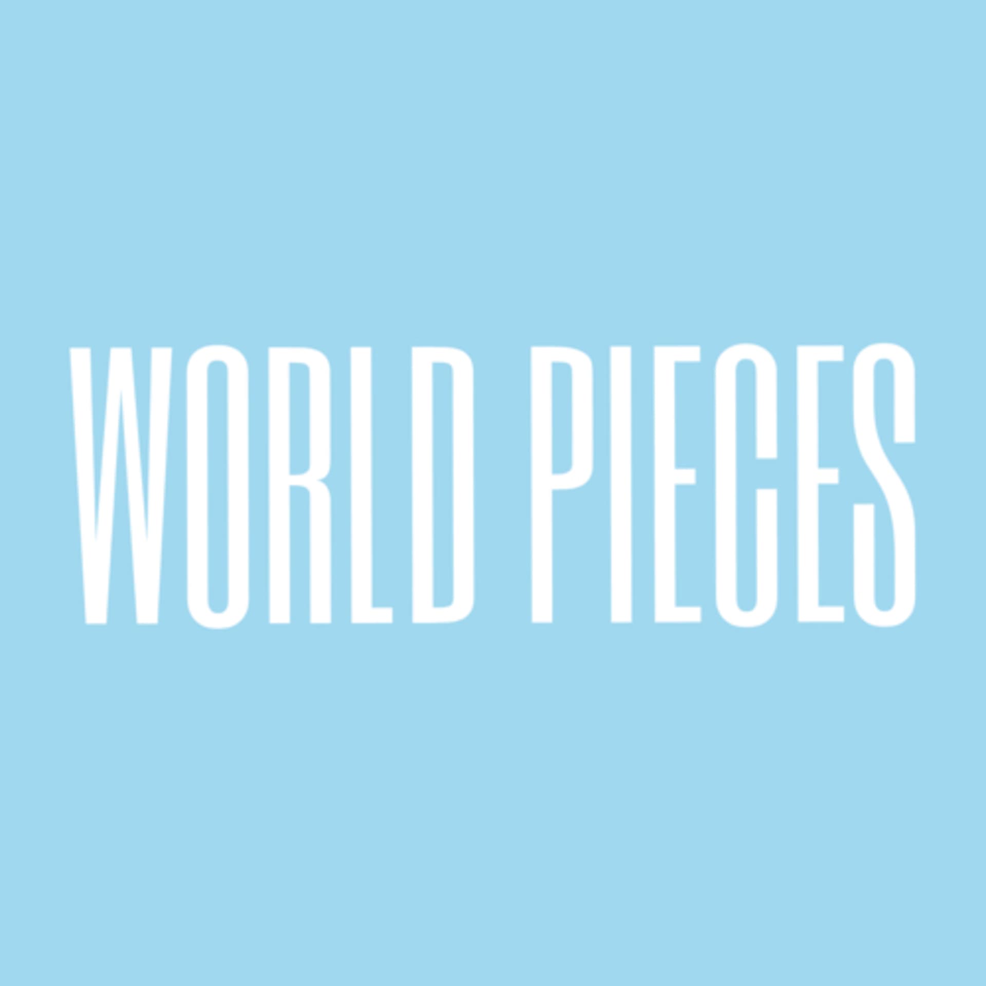 World Pieces - Podcasts