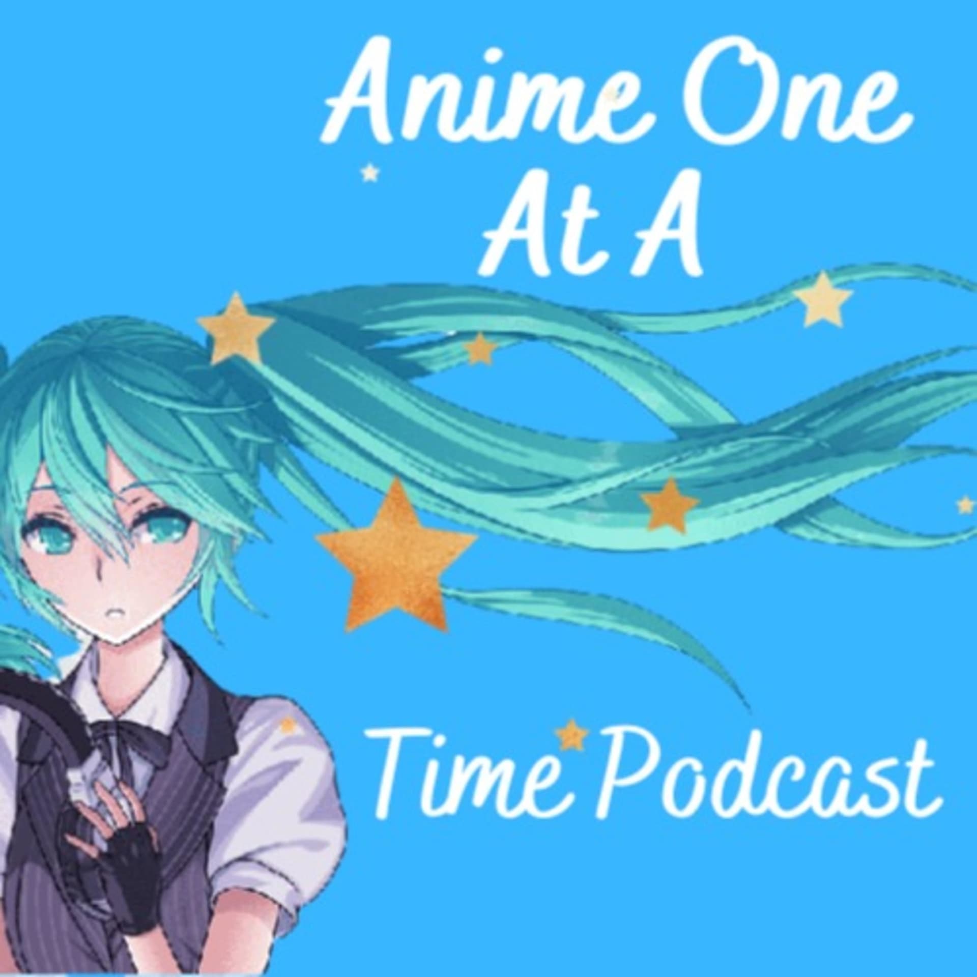Anime One At A Time - Podcasts