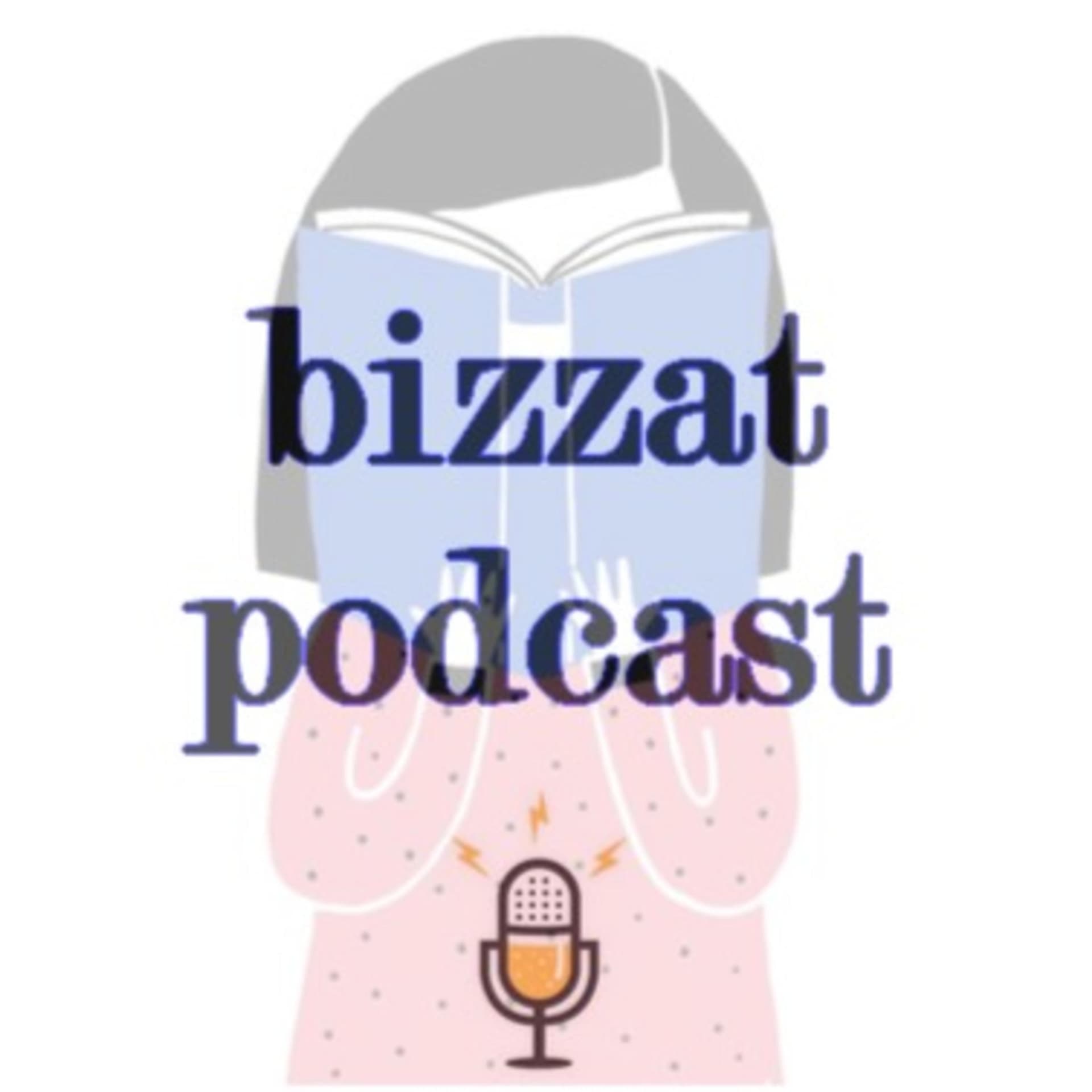 Bizzat Podcast - Podcasts