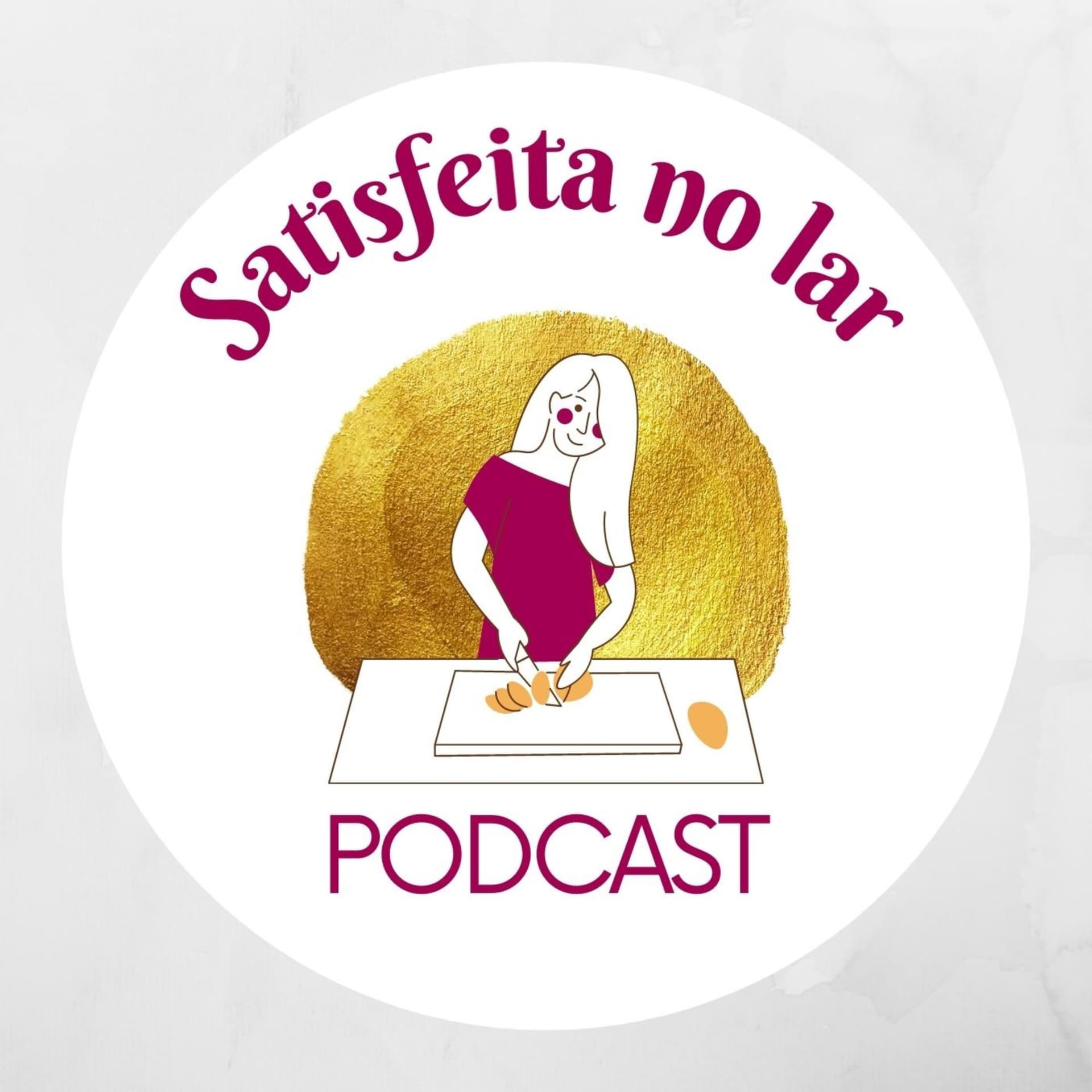 Satisfeita no lar - Podcasts